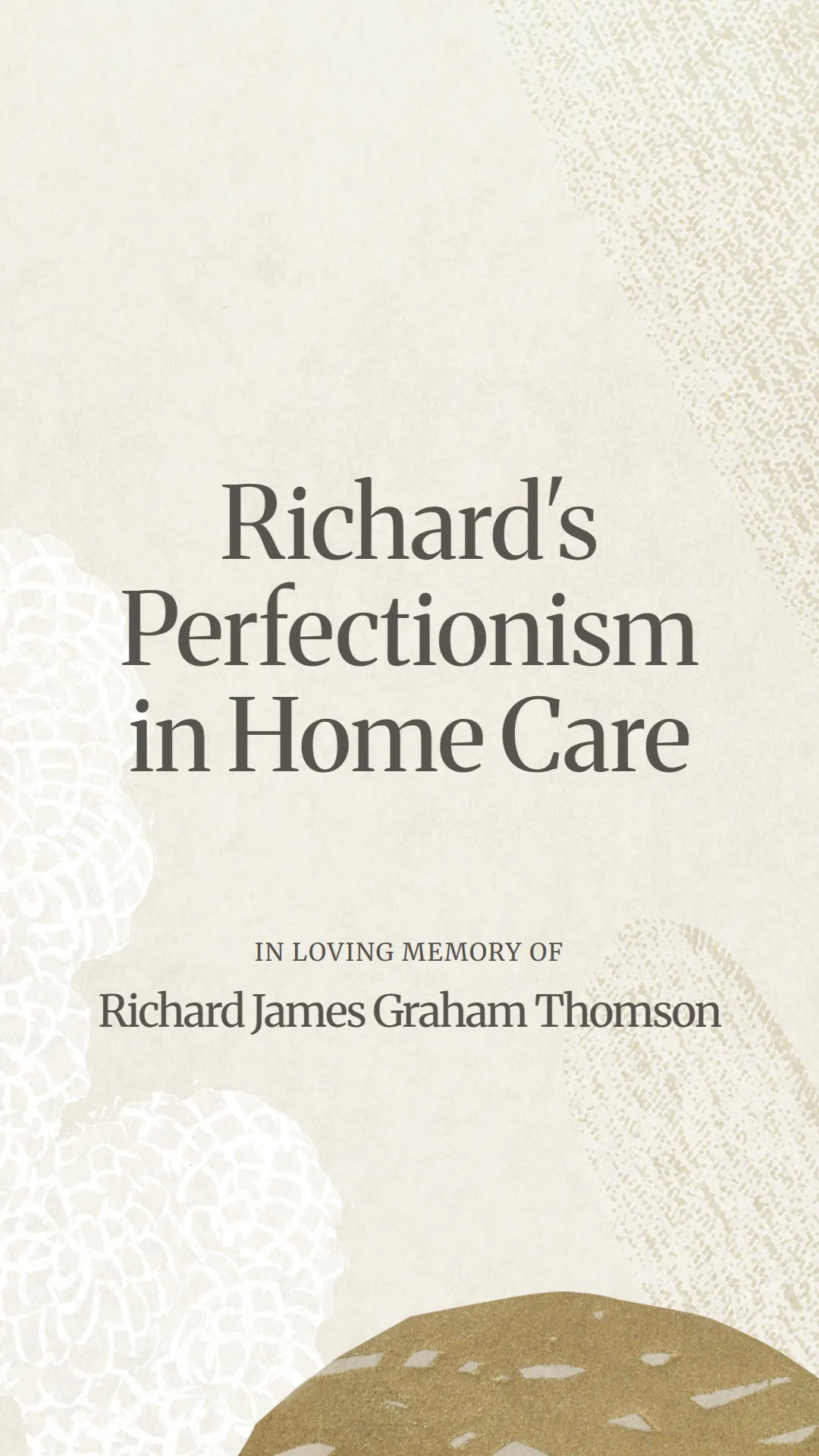 Richard's Perfectionism in Home Care
