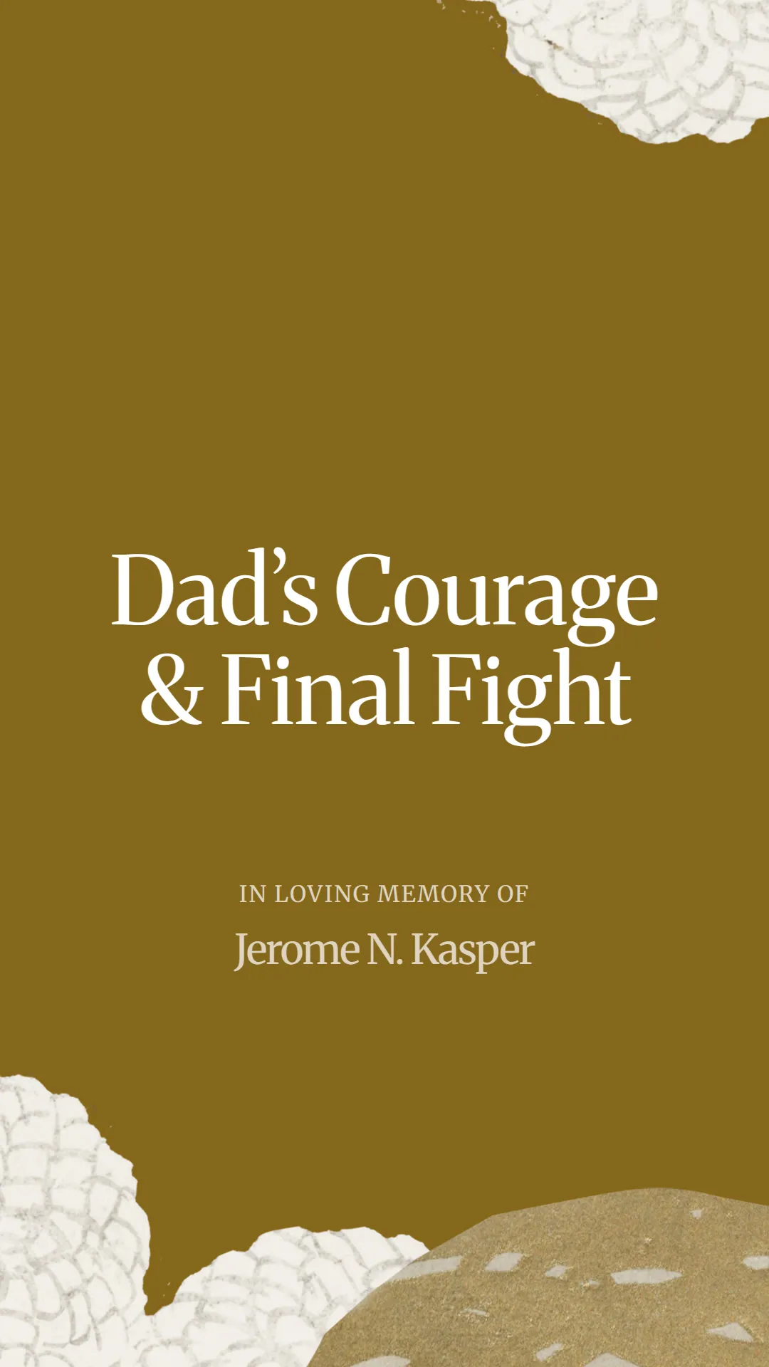 Dad’s Courage and Final Fight
