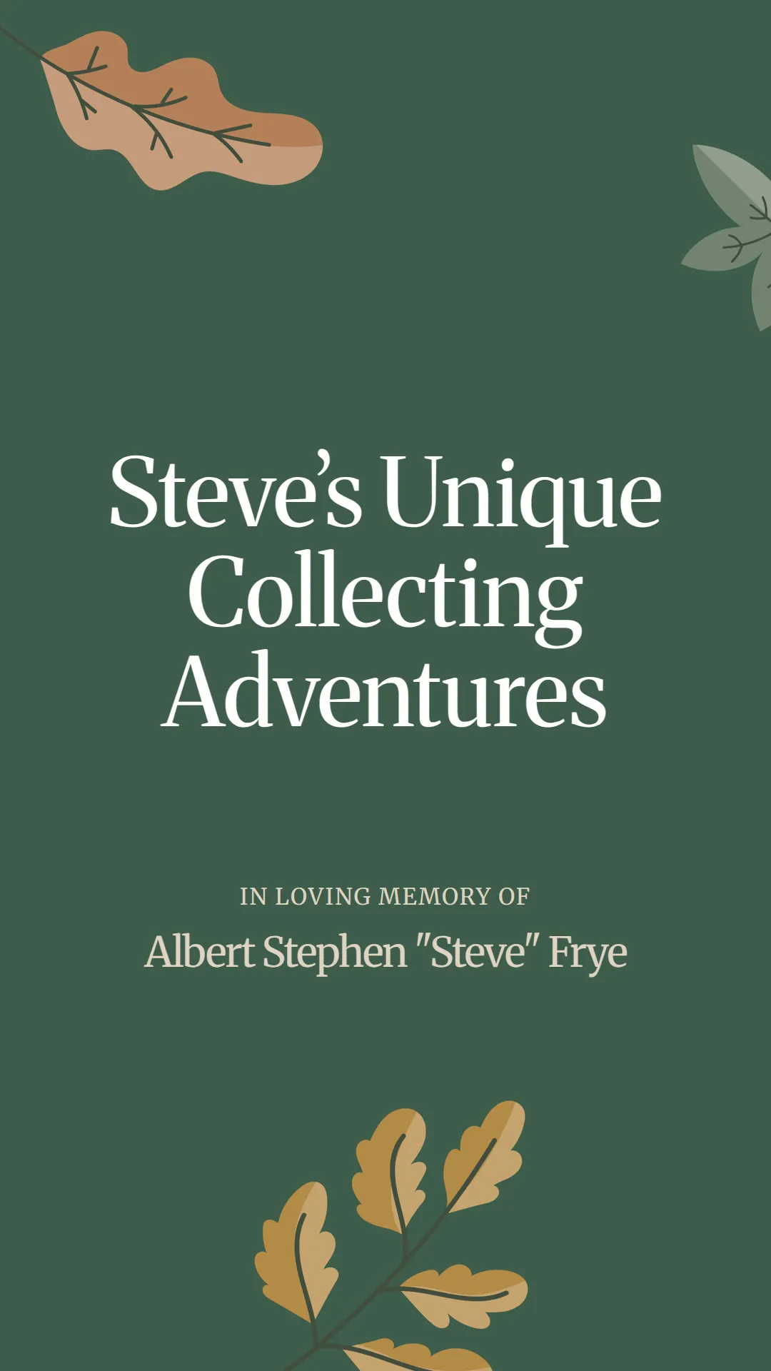 Steve’s Unique Collecting Adventures