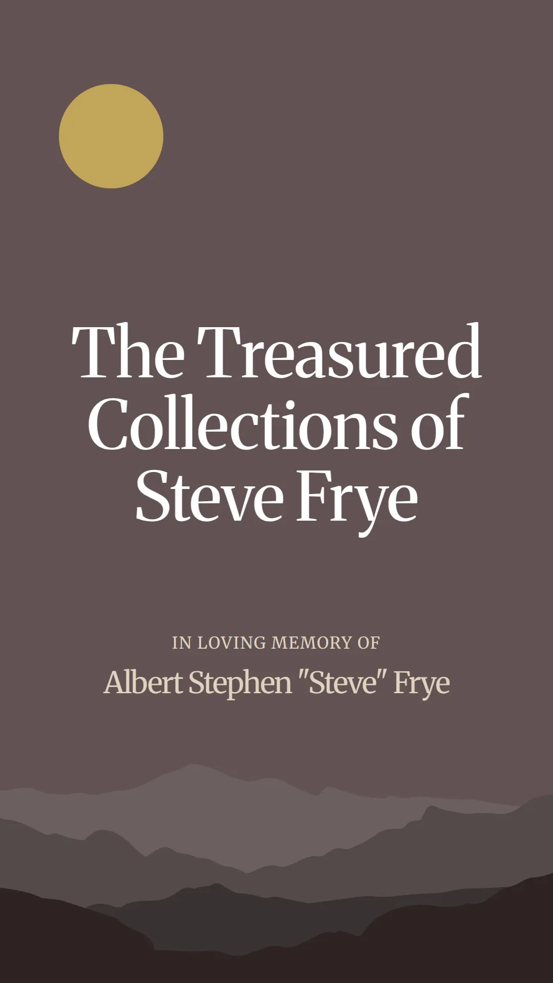 The Treasured Collections of Steve Frye