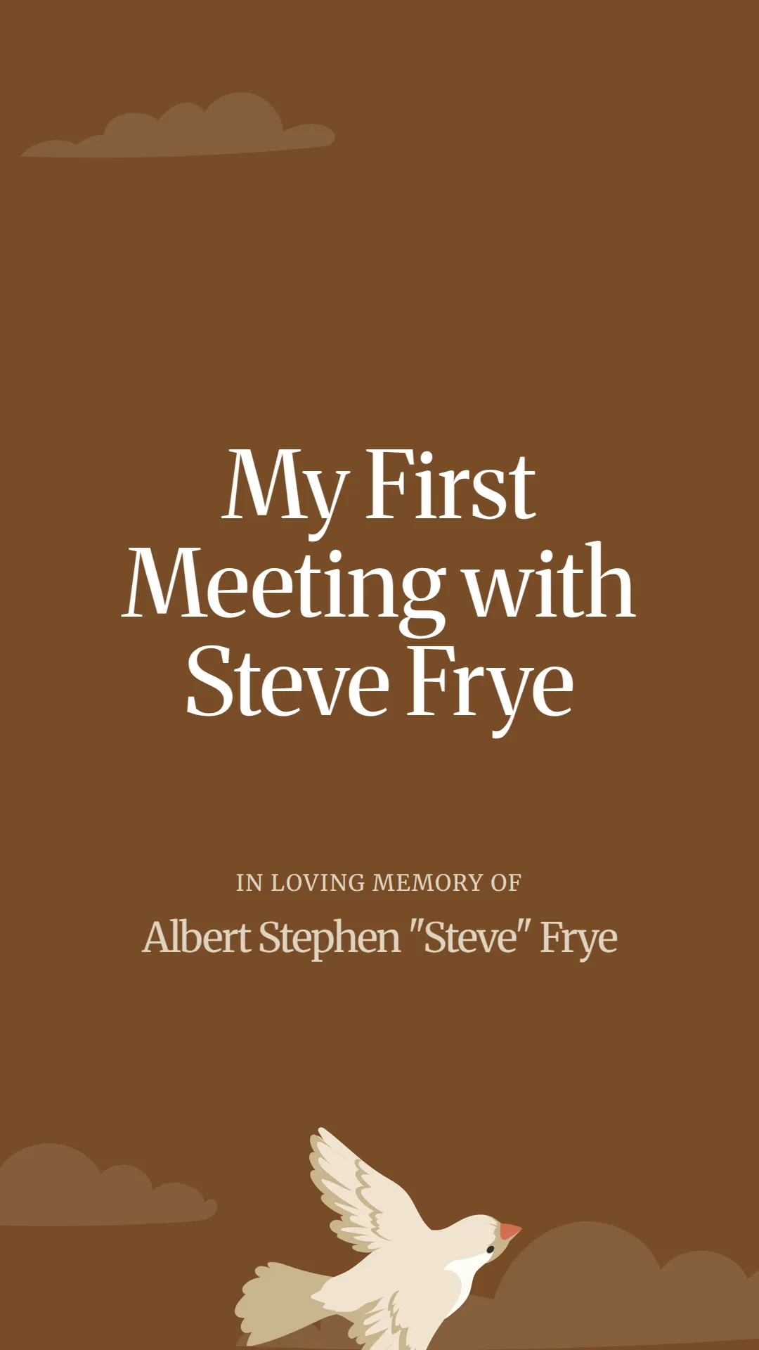 My First Meeting with Steve Frye