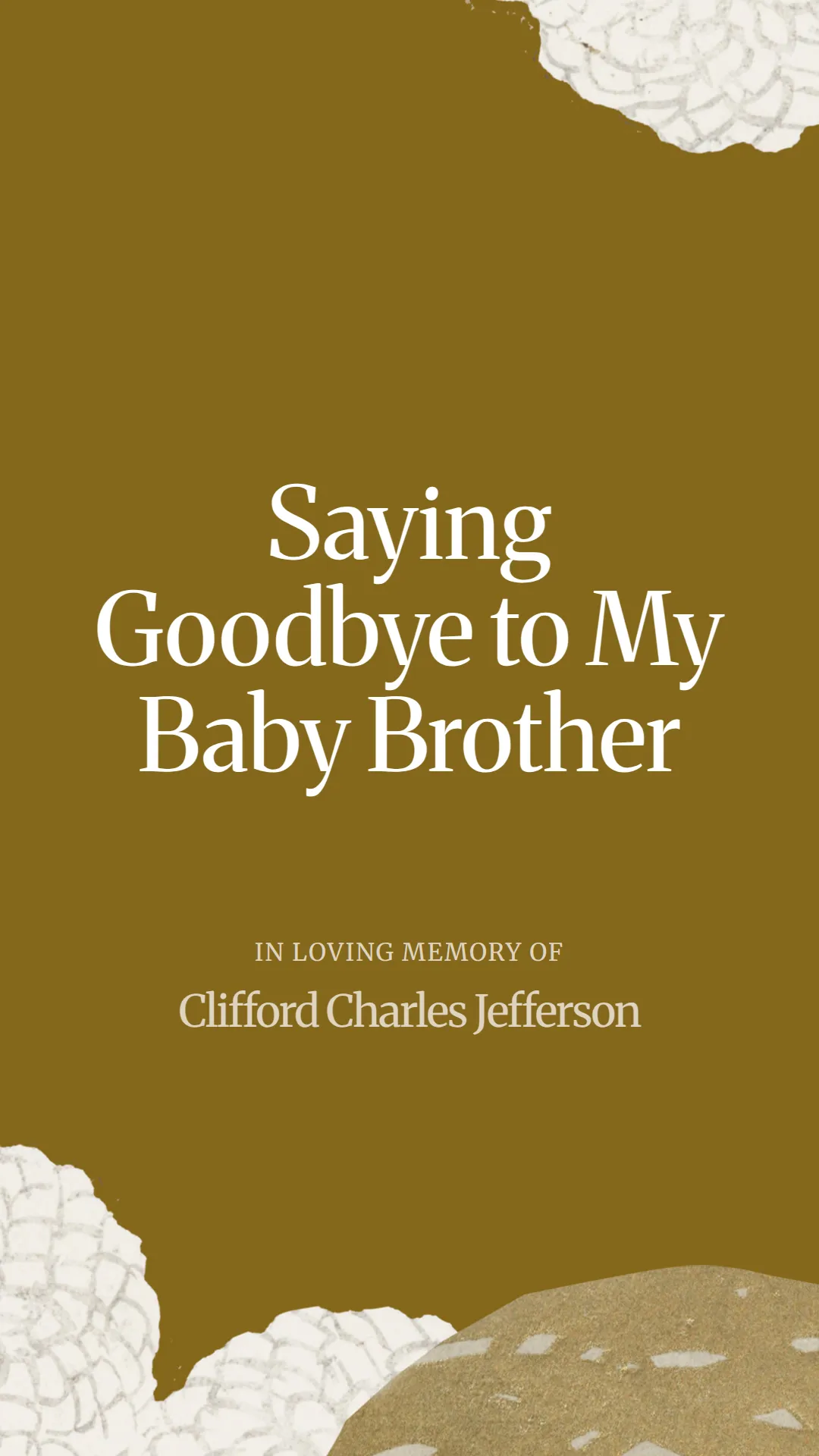 Saying Goodbye to My Baby Brother