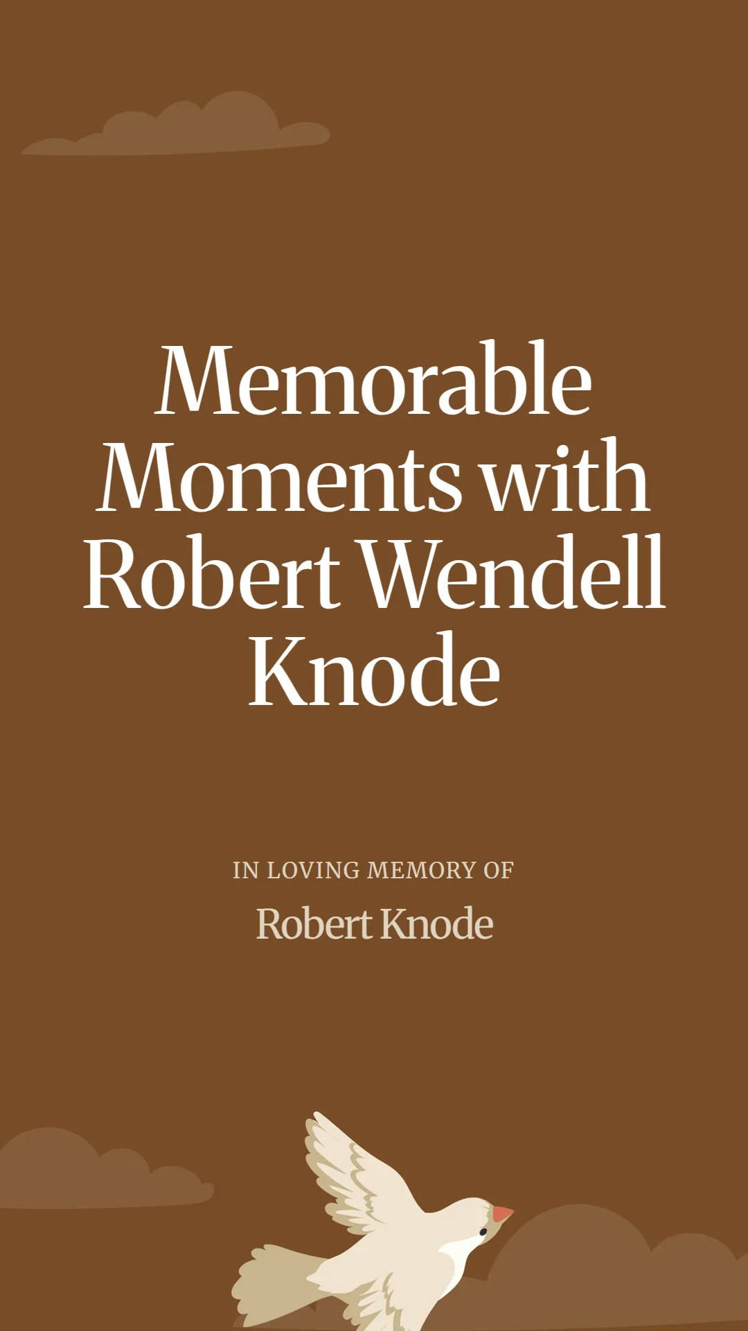 Memorable Moments with Robert Wendell Knode