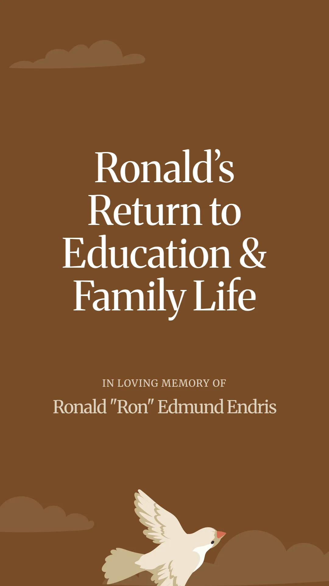 Ronald’s Return to Education and Family Life