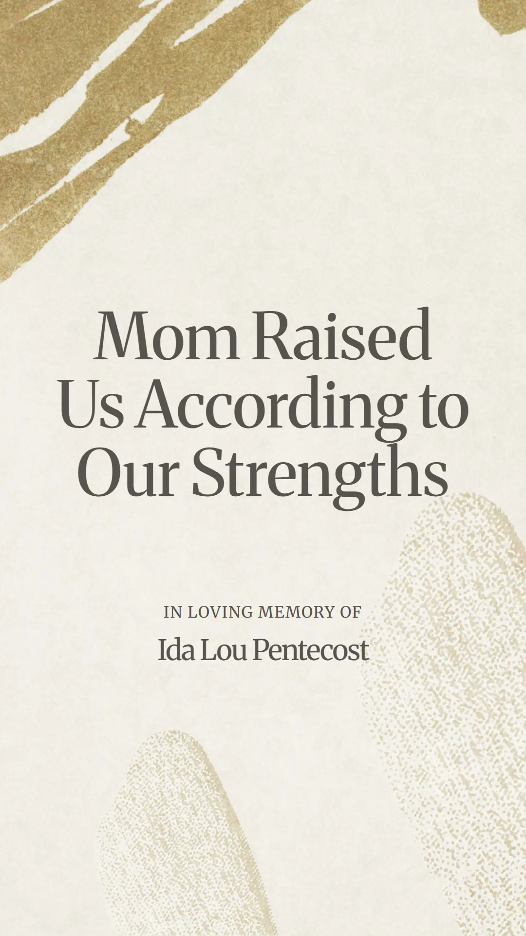 Mom Raised Us According to Our Strengths
