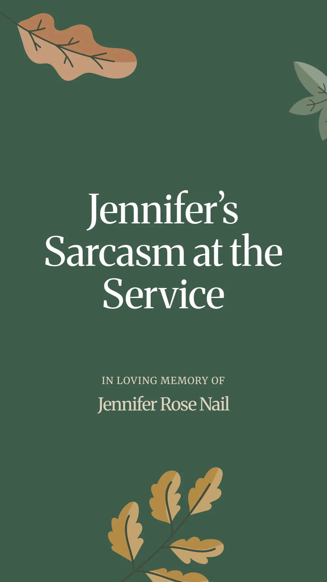 Jennifer’s Sarcasm at the Service