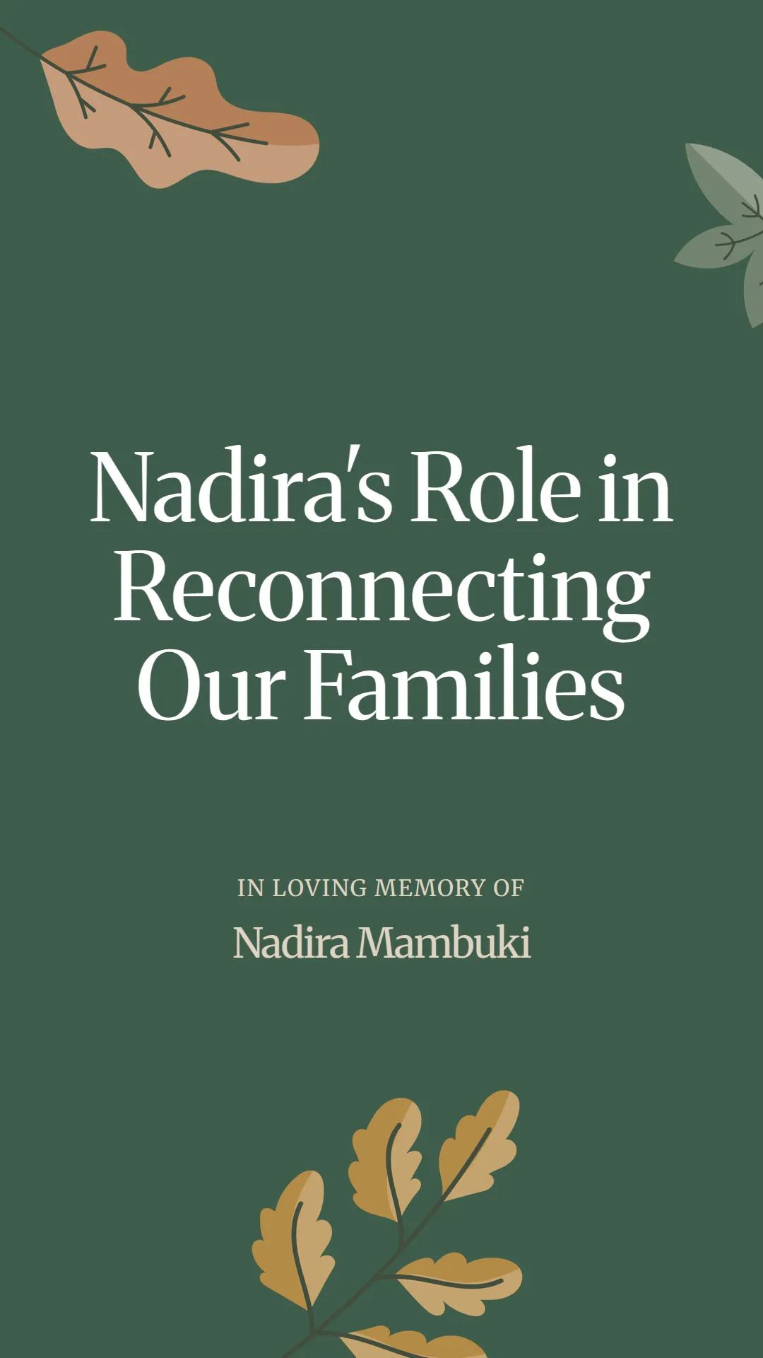 Nadira's Role in Reconnecting Our Families