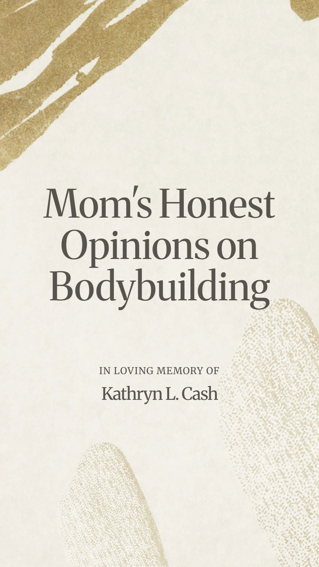 Mom's Honest Opinions on Bodybuilding