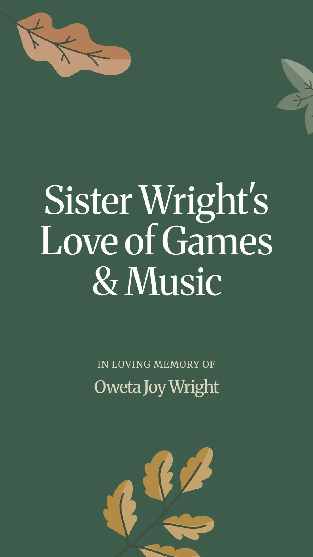 Sister Wright's Love of Games and Music