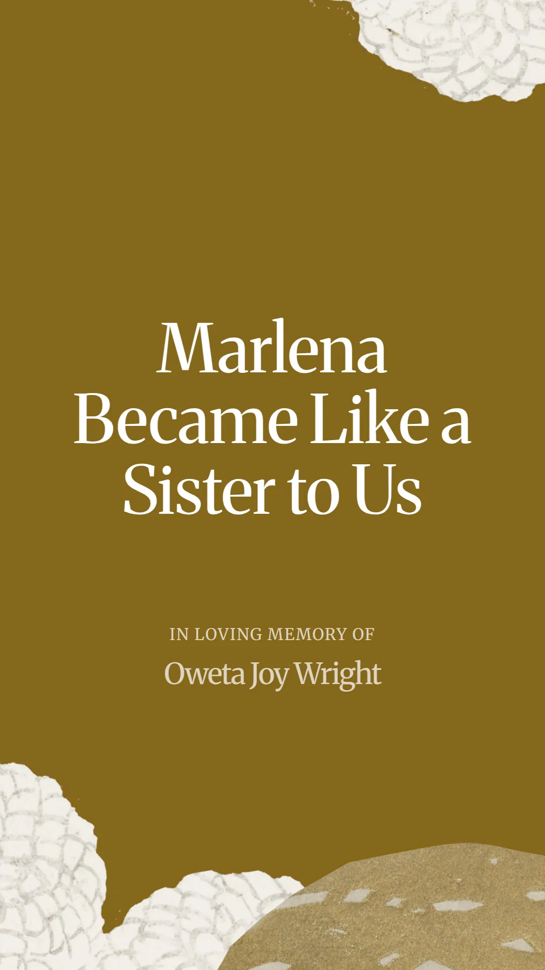 Marlena Became Like a Sister to Us