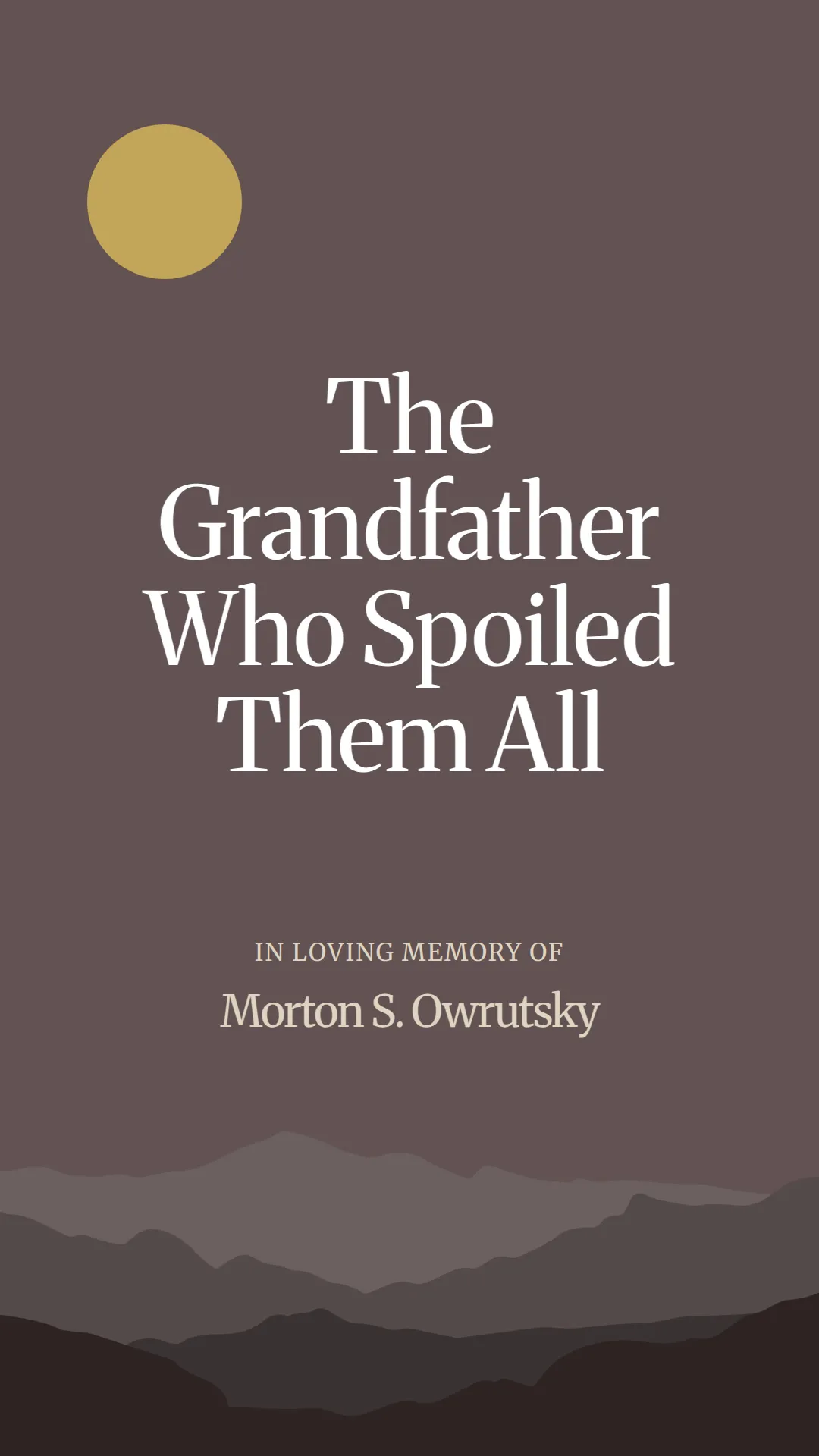The Grandfather Who Spoiled Them All