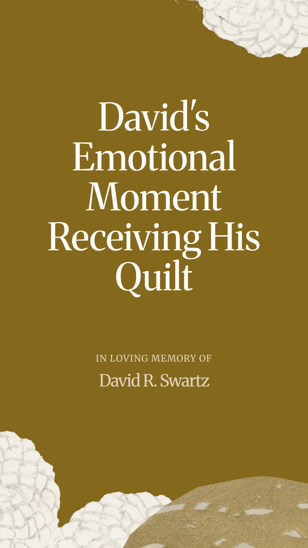 David's Emotional Moment Receiving His Quilt