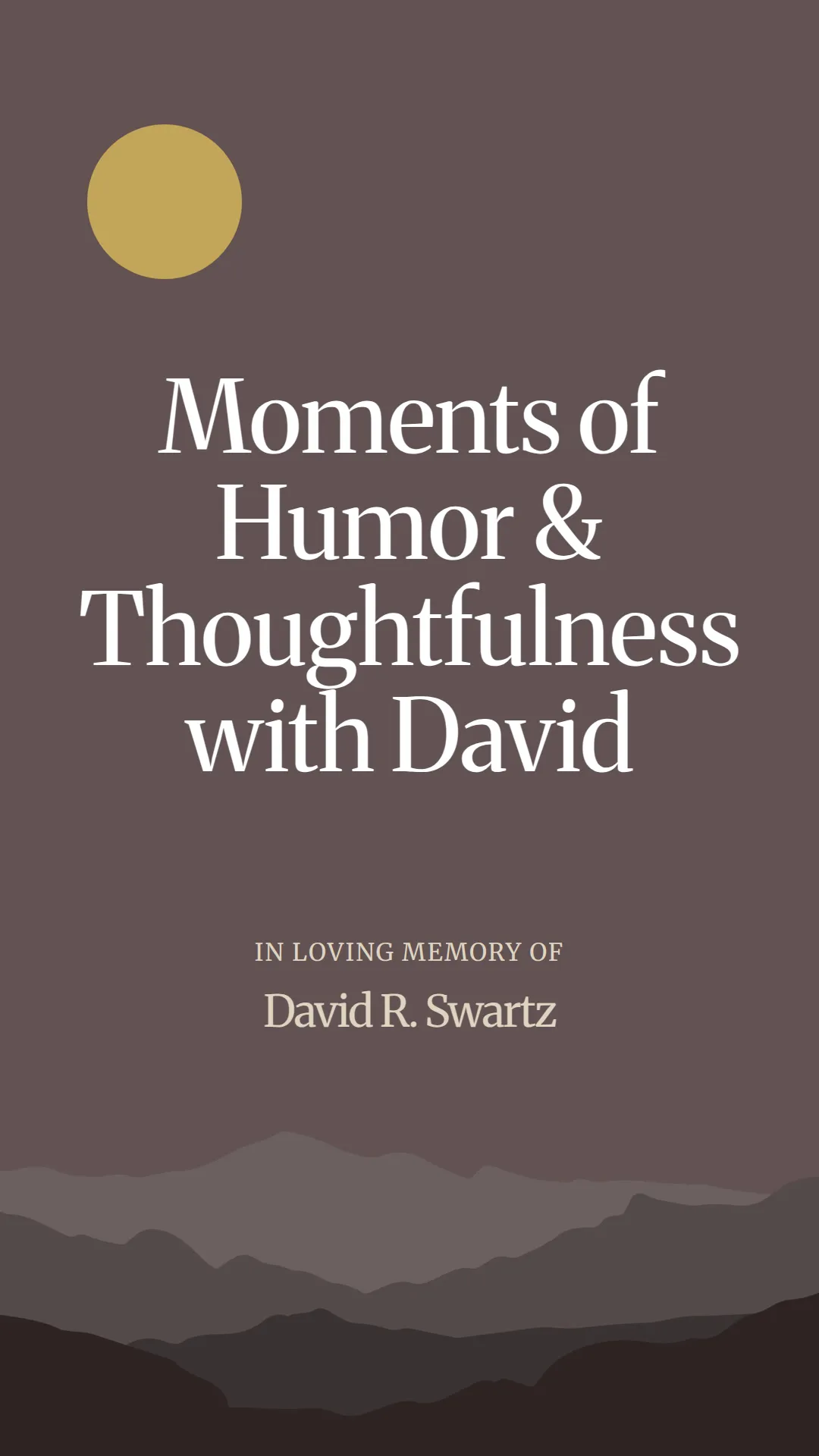 Moments of Humor and Thoughtfulness with David