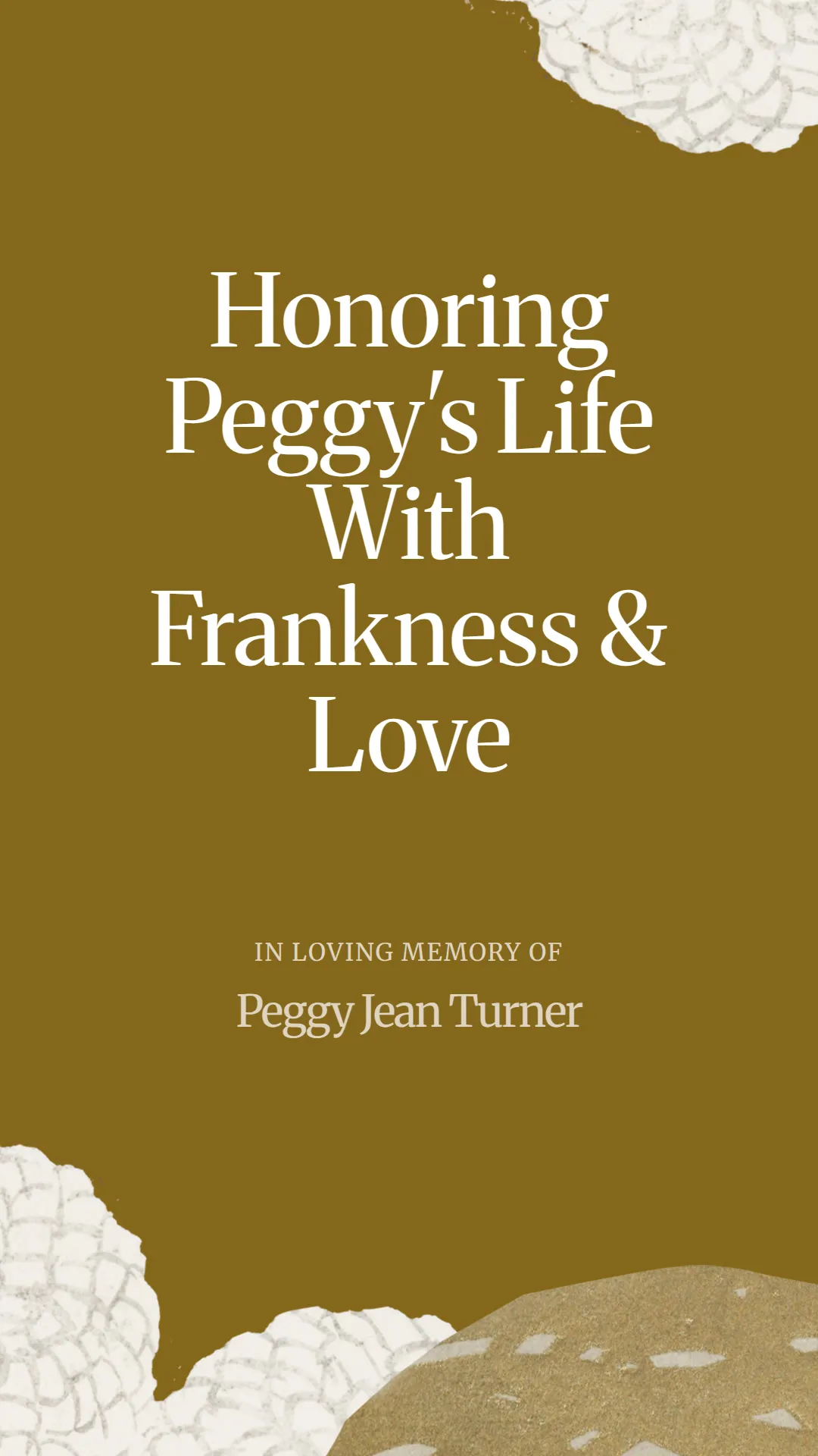 Honoring Peggy's Life With Frankness and Love
