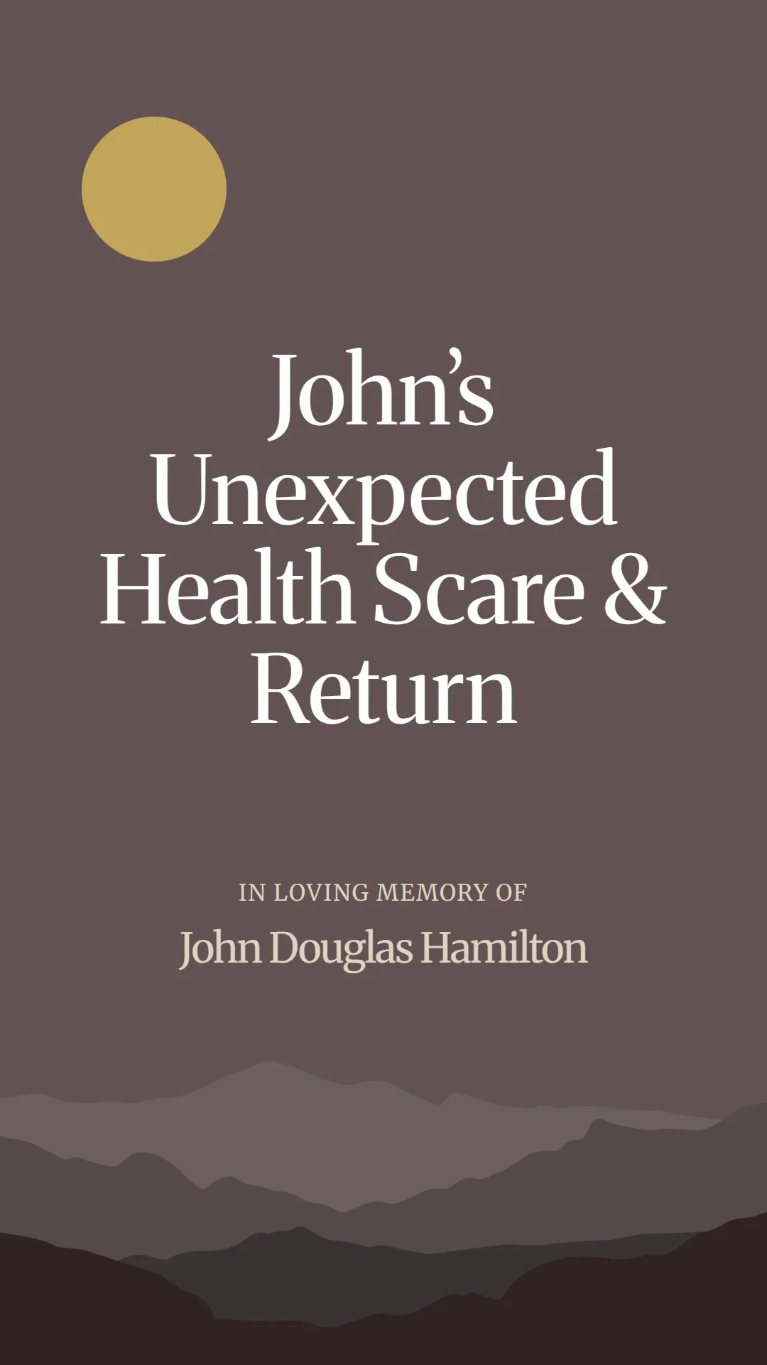 John’s Unexpected Health Scare and Return