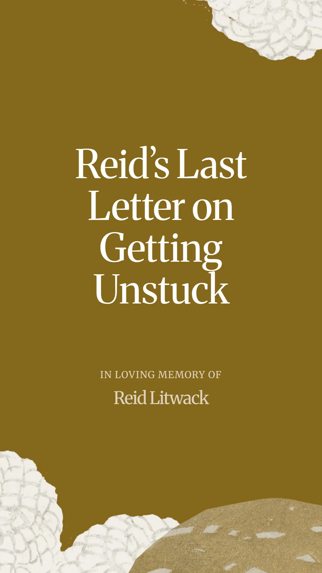 Reid’s Last Letter on Getting Unstuck