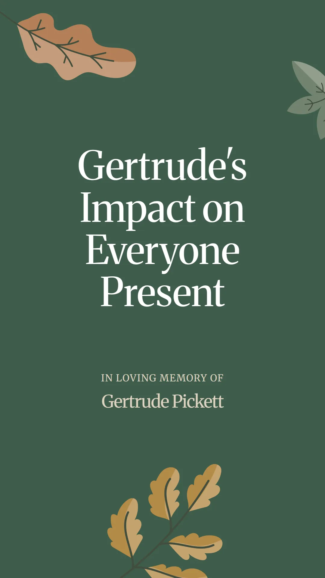 Gertrude's Impact on Everyone Present