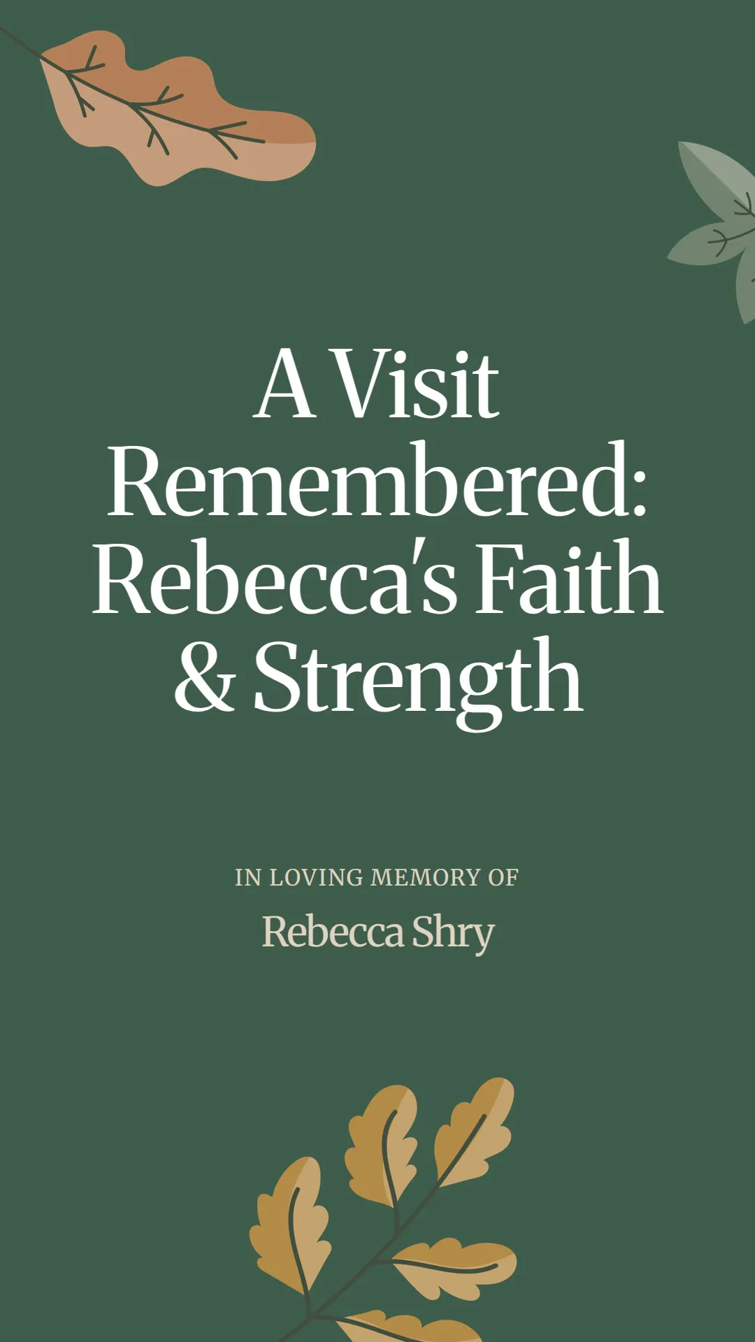 A Visit Remembered: Rebecca's Faith and Strength