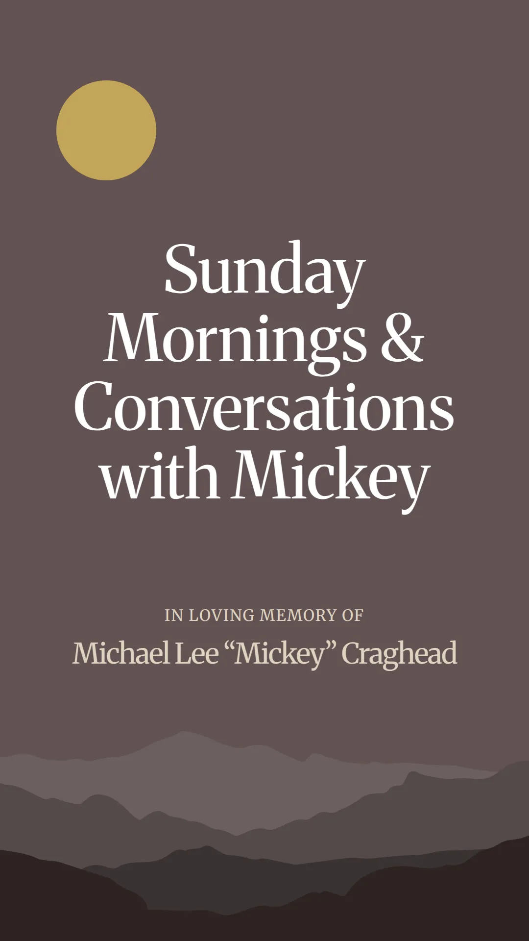 Sunday Mornings and Conversations with Mickey
