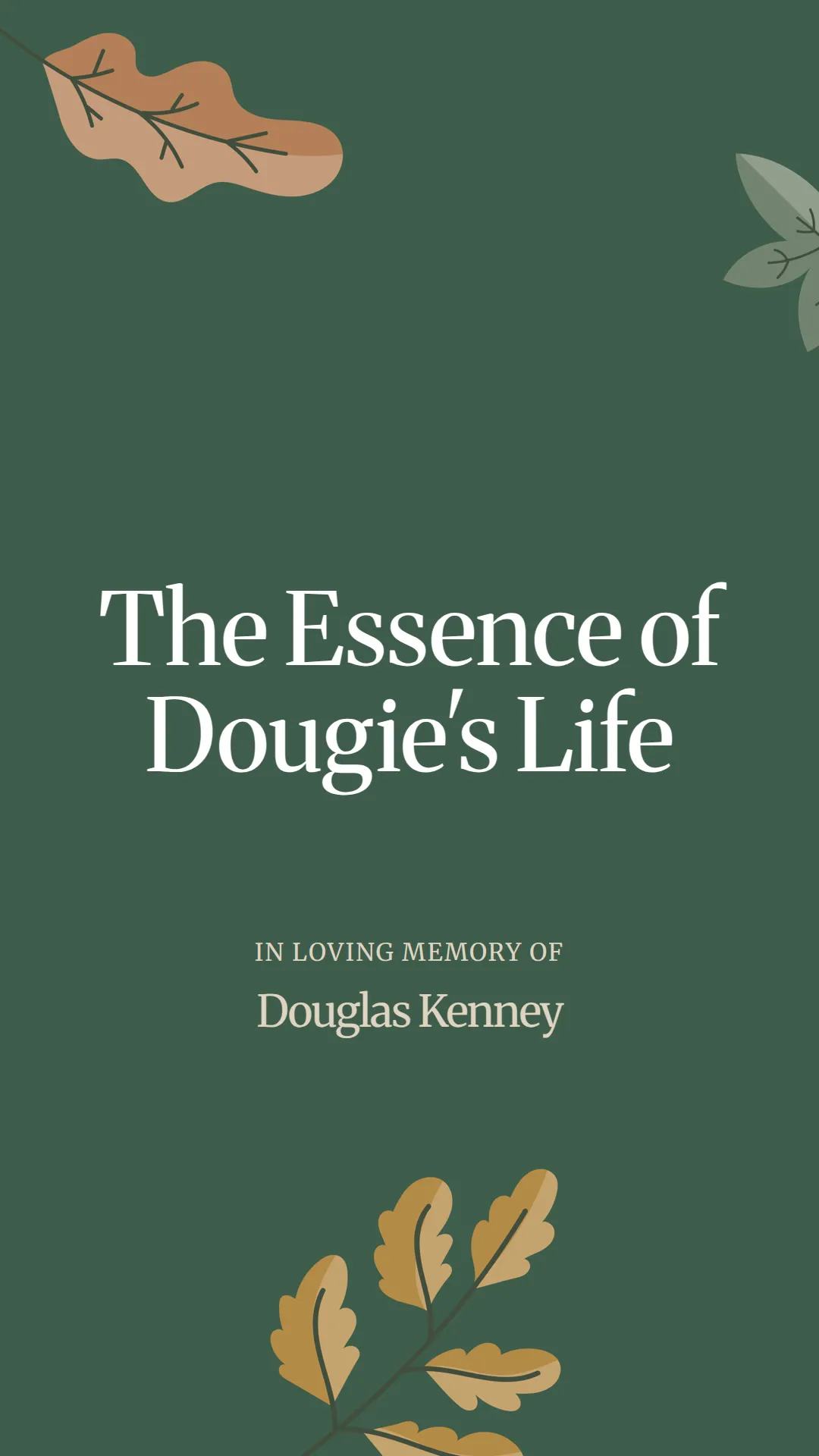 The Essence of Dougie's Life