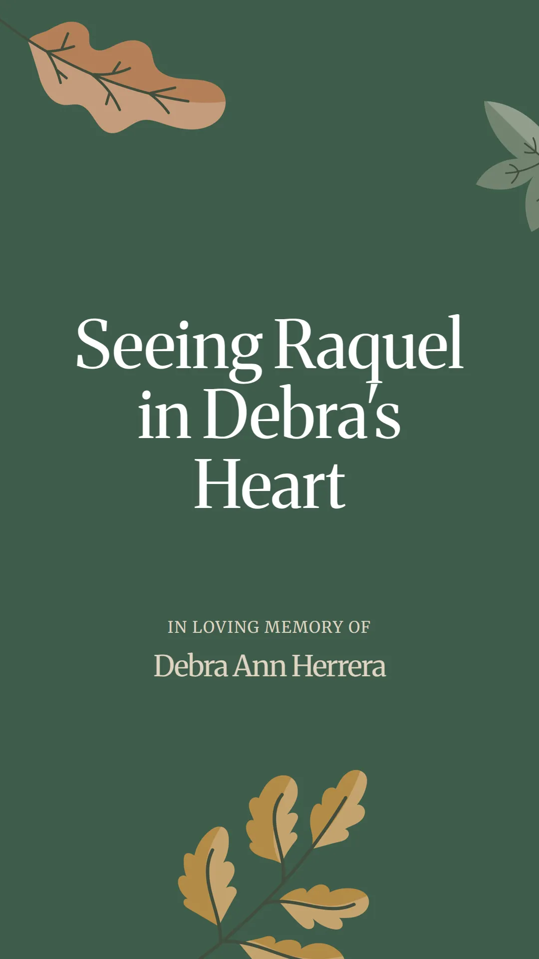 Seeing Raquel in Debra's Heart