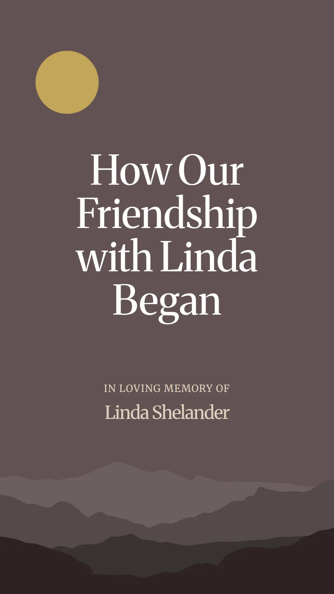 How Our Friendship with Linda Began