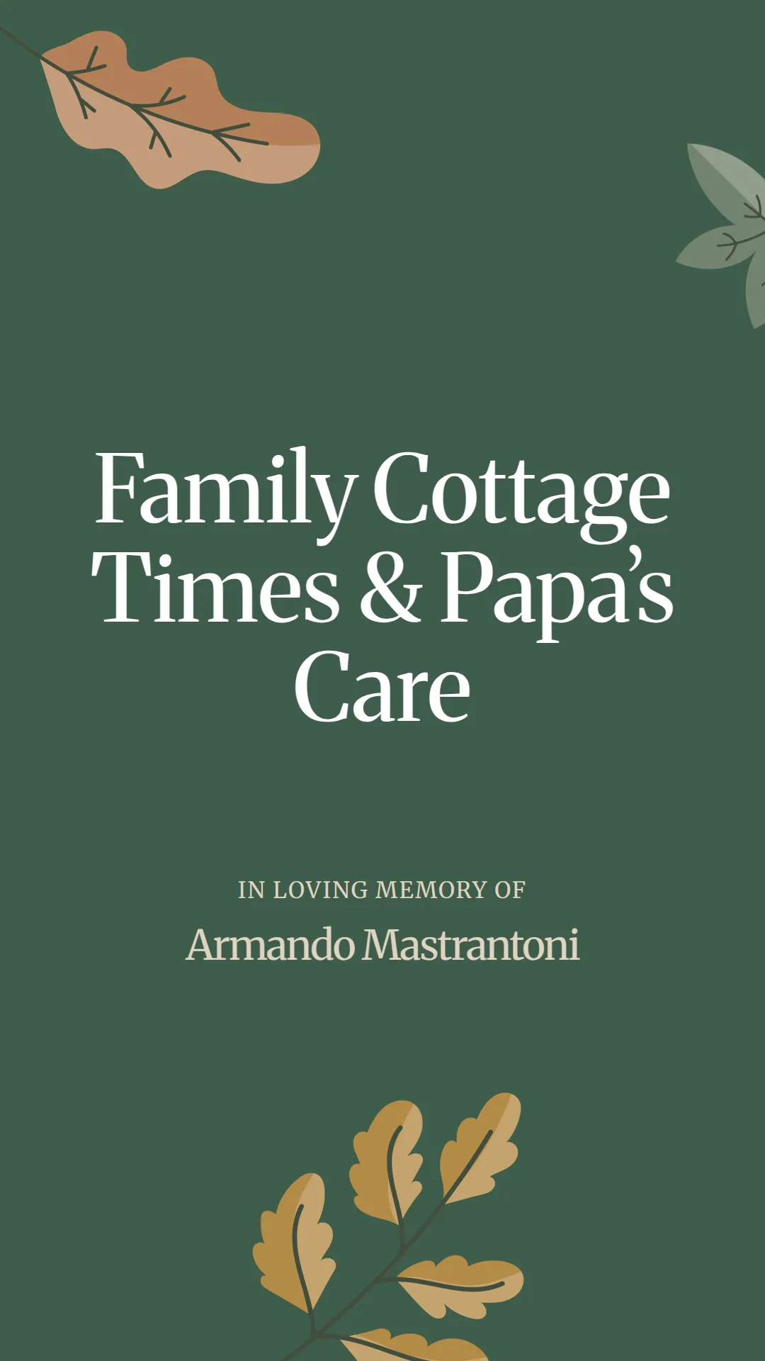 Family Cottage Times and Papa’s Care