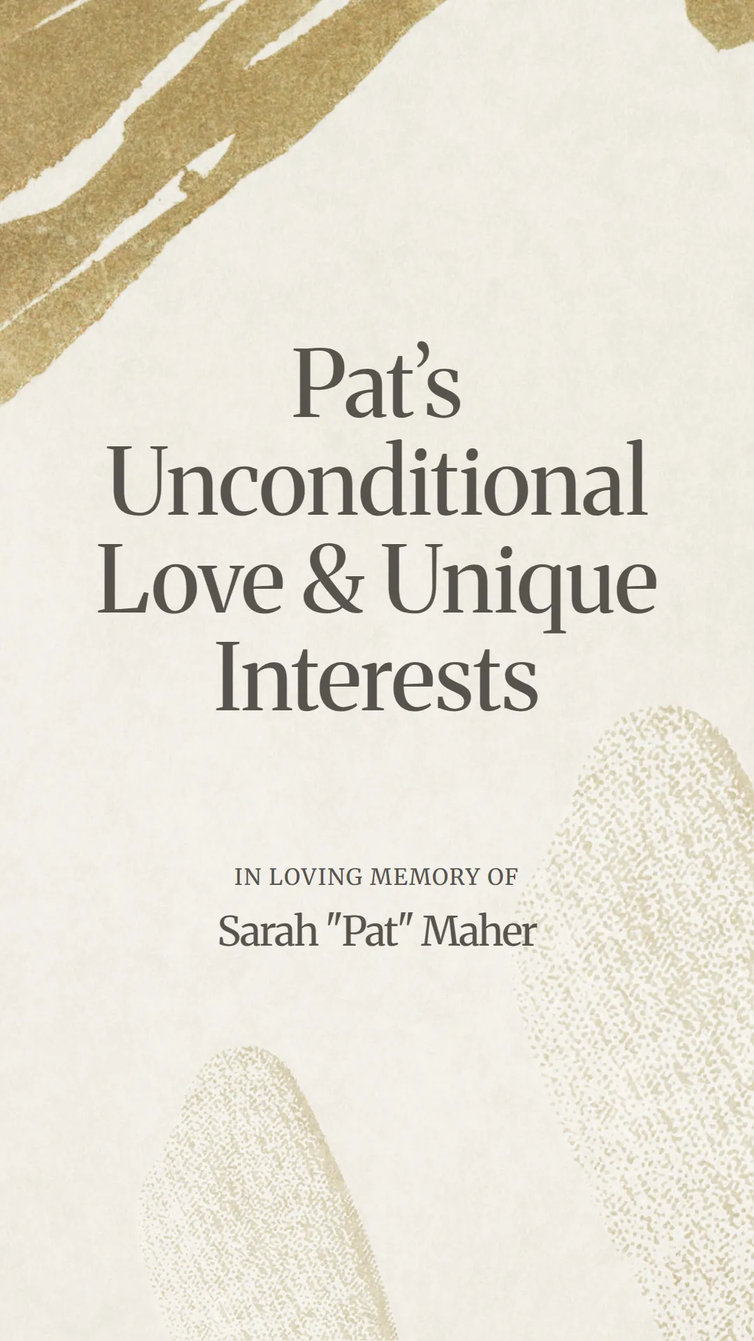 Pat’s Unconditional Love and Unique Interests