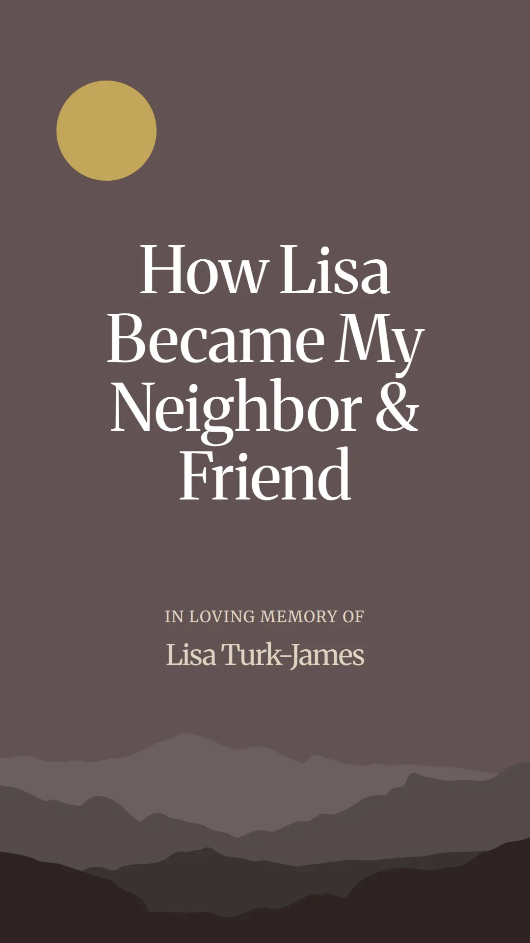 How Lisa Became My Neighbor and Friend