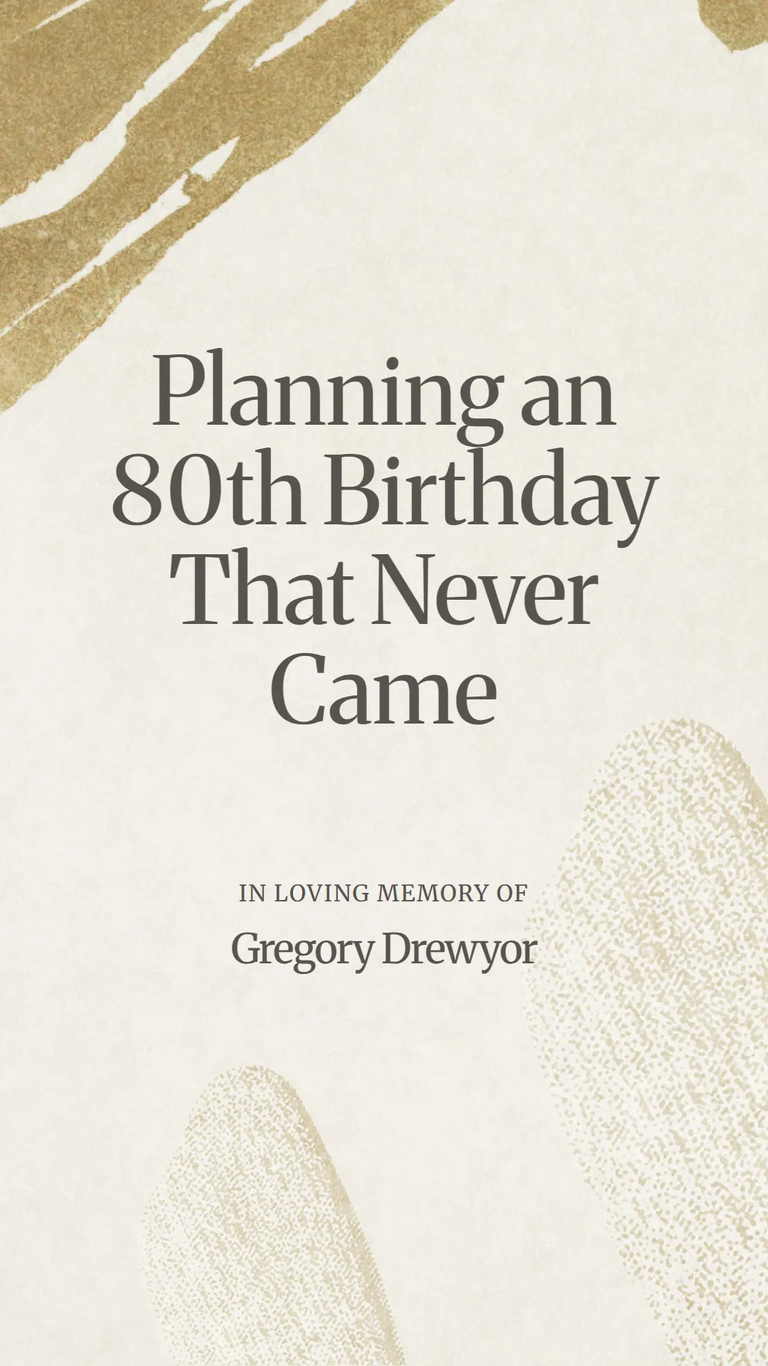 Planning an 80th Birthday That Never Came