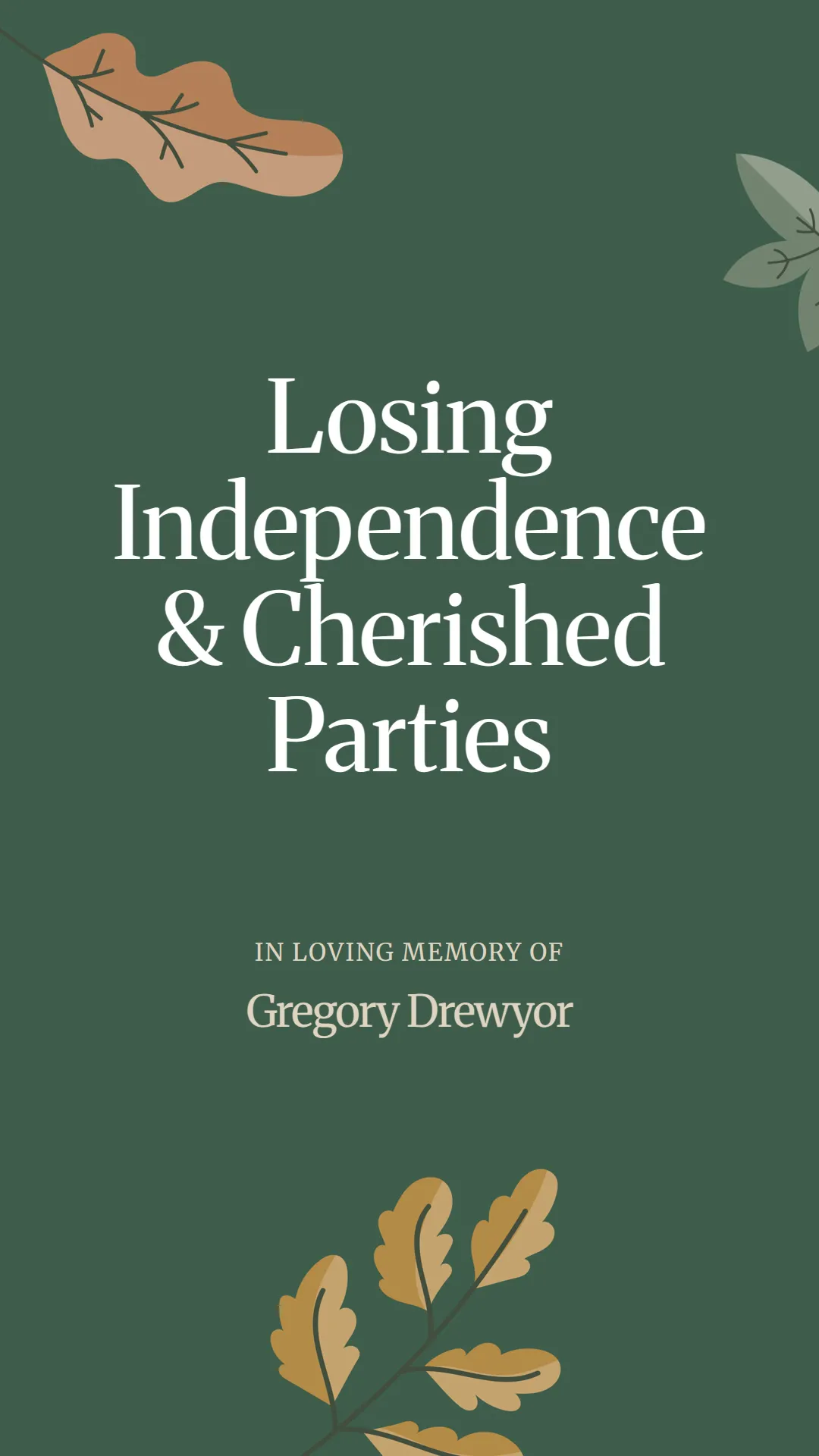 Losing Independence and Cherished Parties