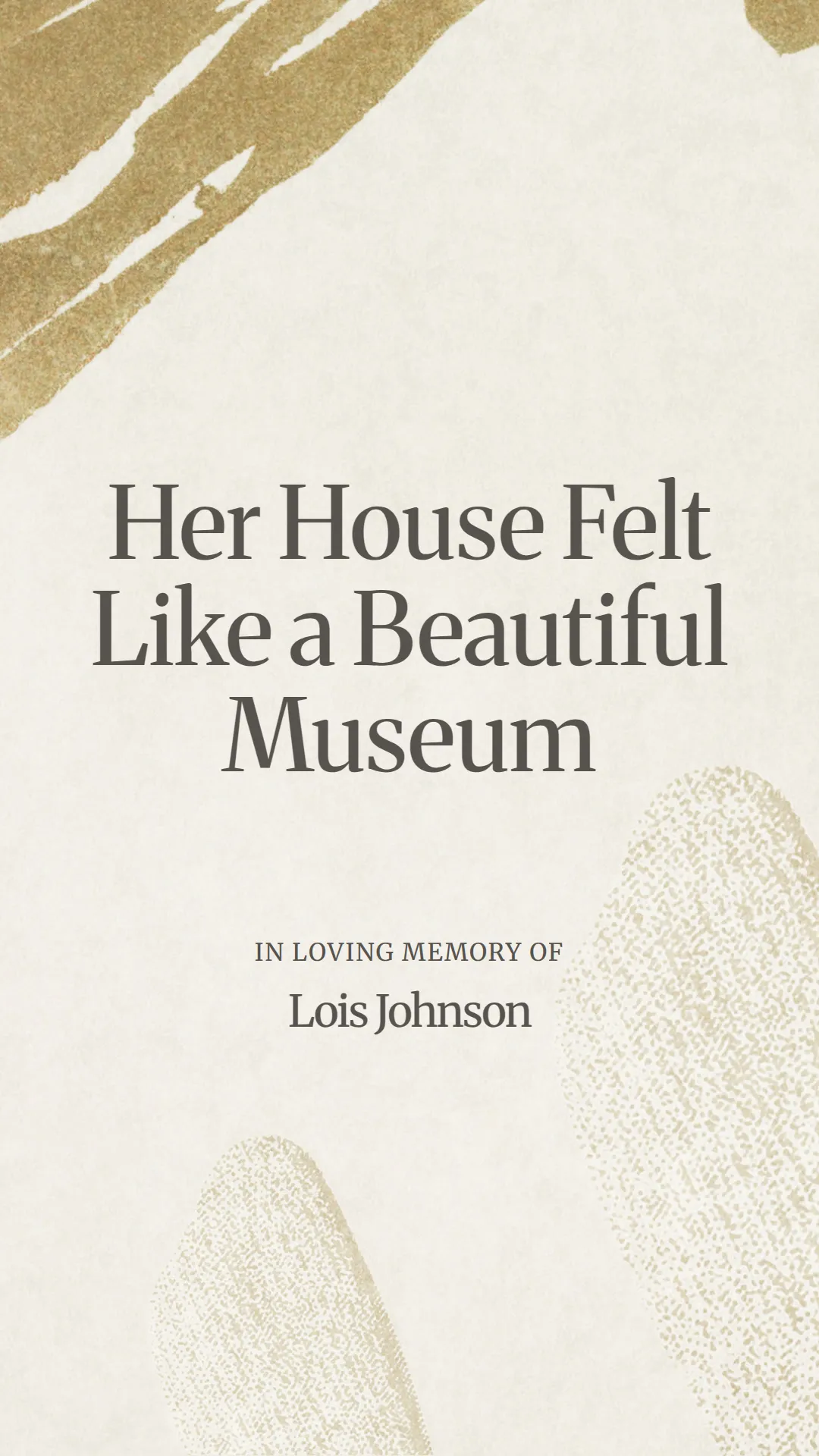 Her House Felt Like a Beautiful Museum
