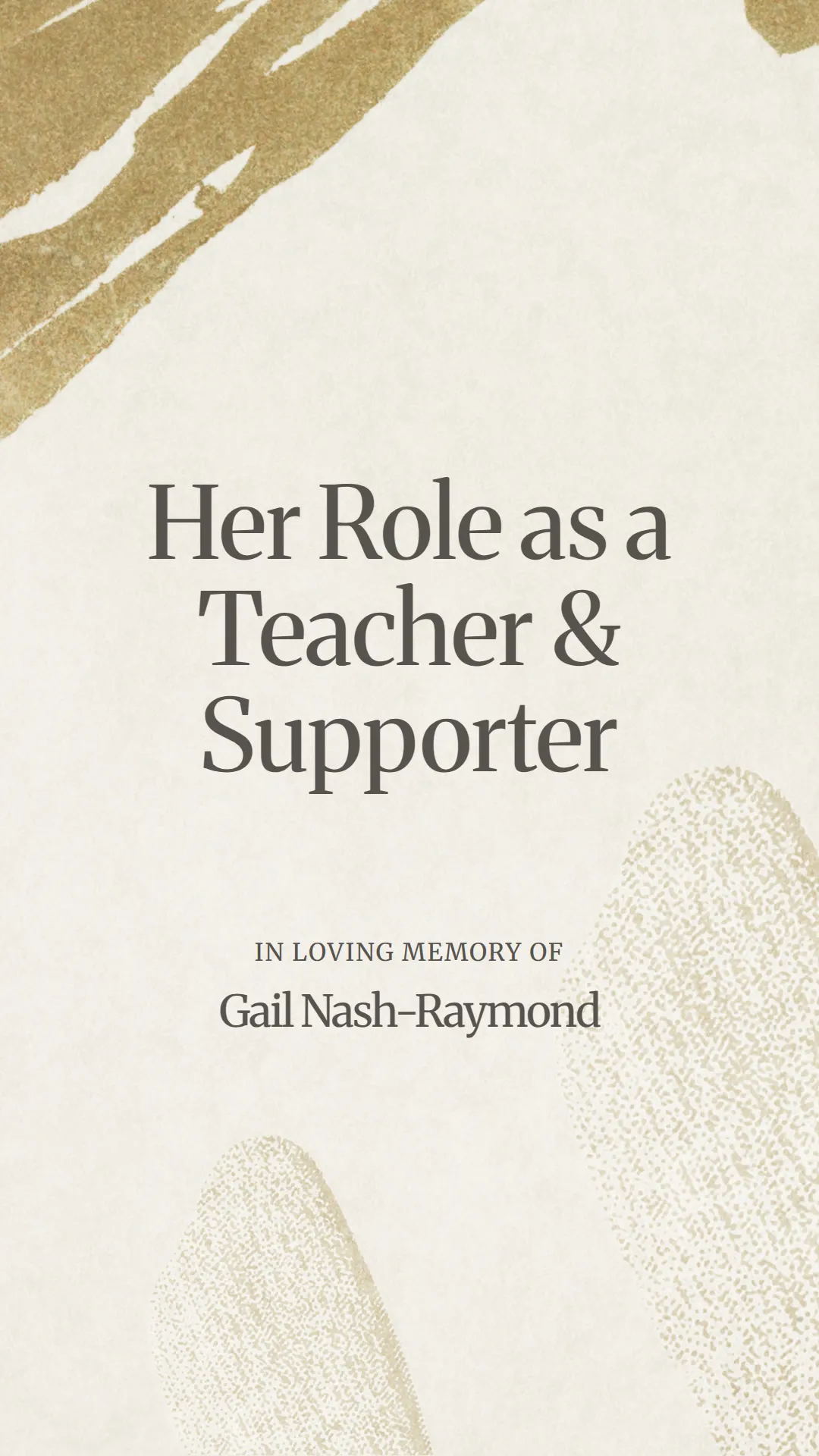 Her Role as a Teacher and Supporter