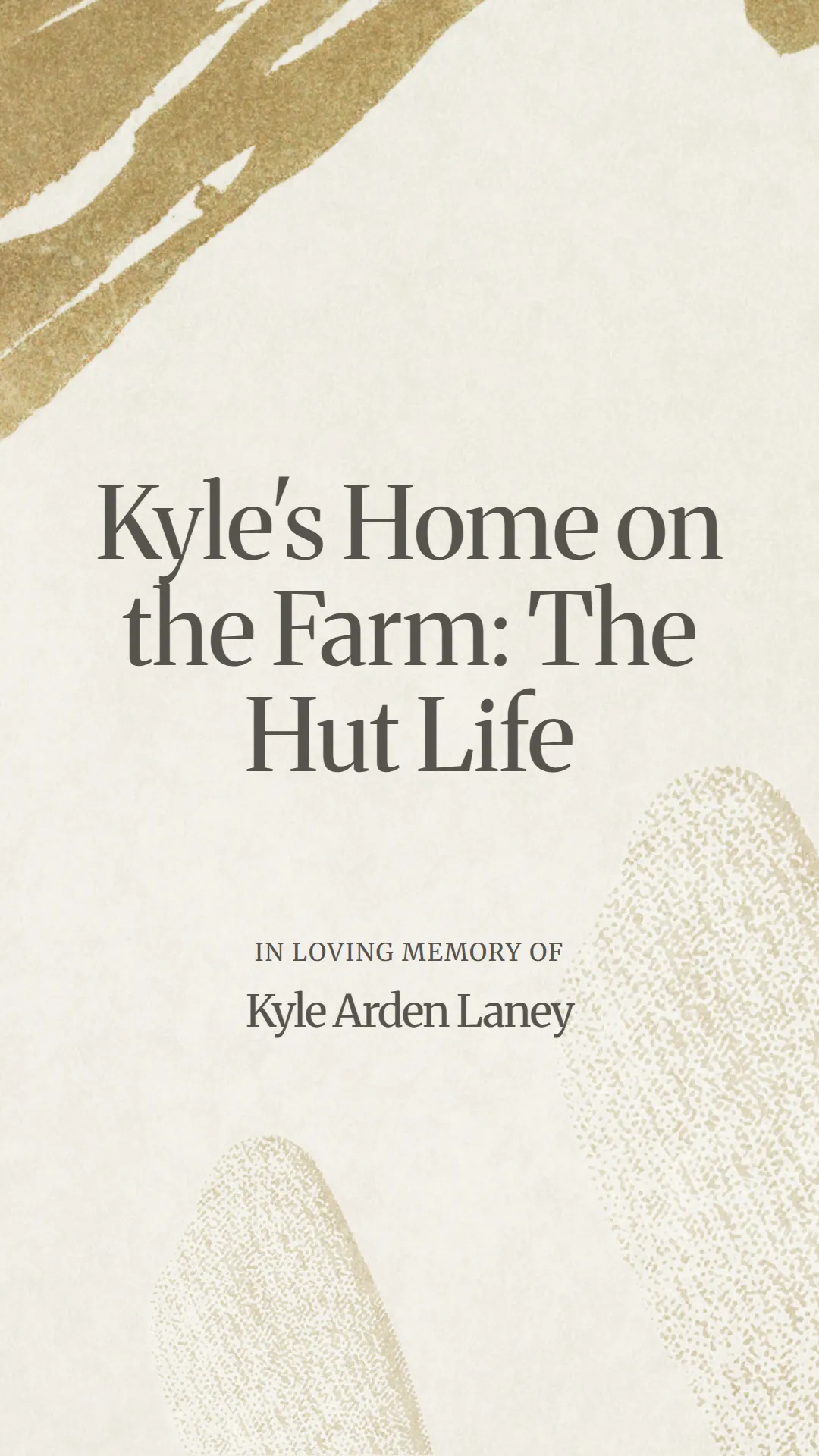 Kyle's Home on the Farm: The Hut Life