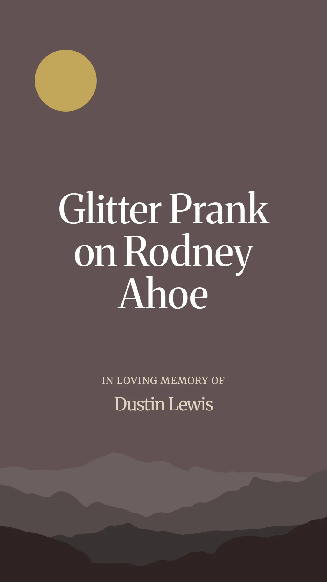 Glitter Prank on Rodney Ahoe