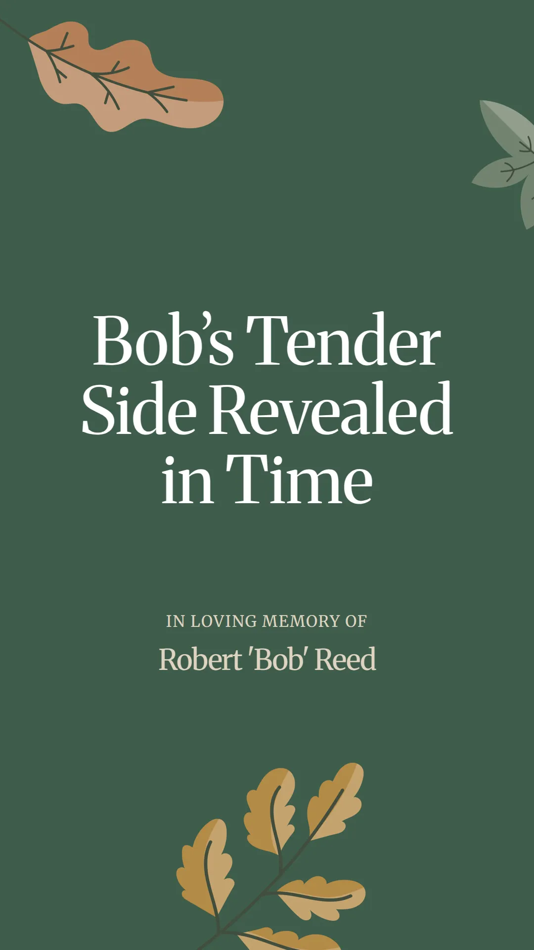 Bob’s Tender Side Revealed in Time