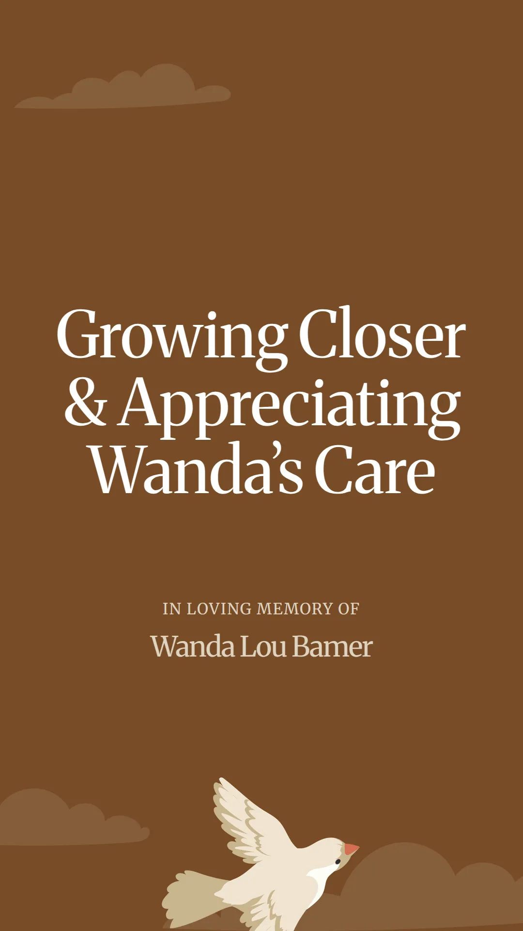 Growing Closer and Appreciating Wanda’s Care