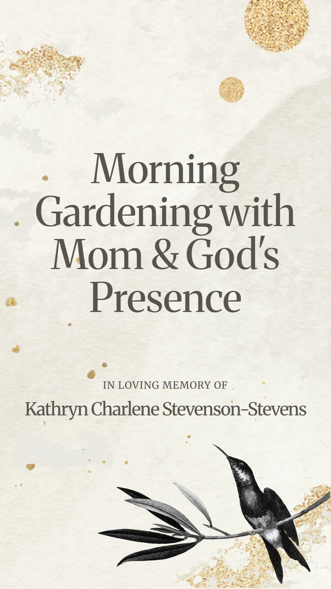 Morning Gardening with Mom and God's Presence