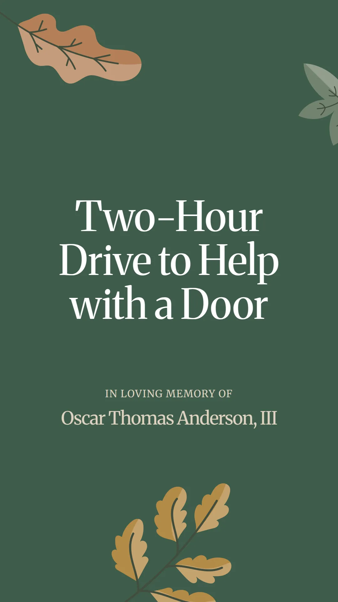 Two-Hour Drive to Help with a Door