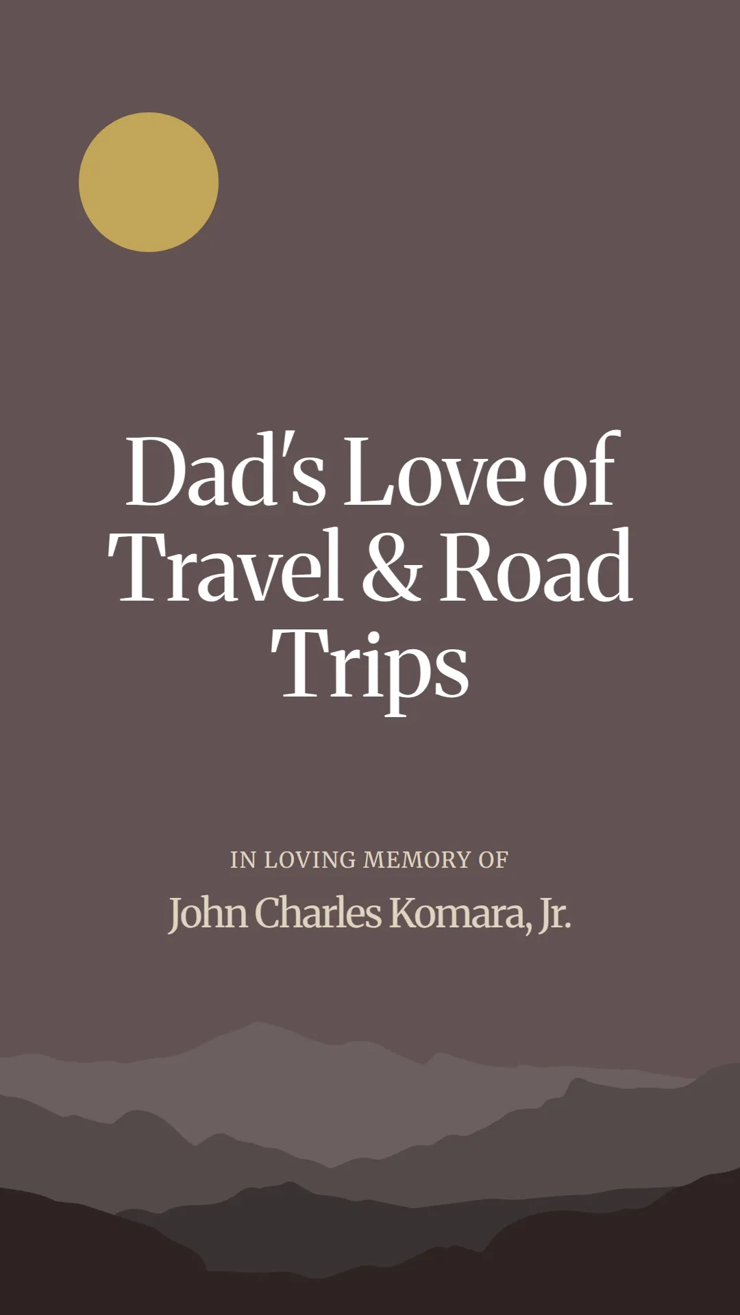 Dad's Love of Travel and Road Trips