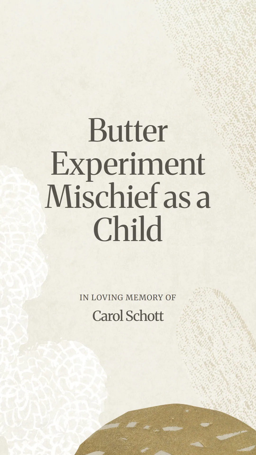 Butter Experiment Mischief as a Child