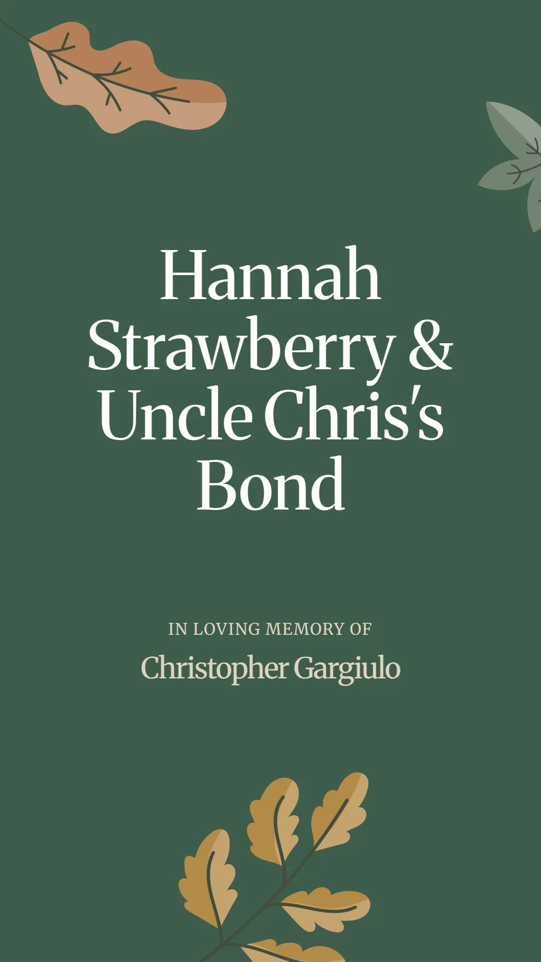 Hannah Strawberry and Uncle Chris's Bond
