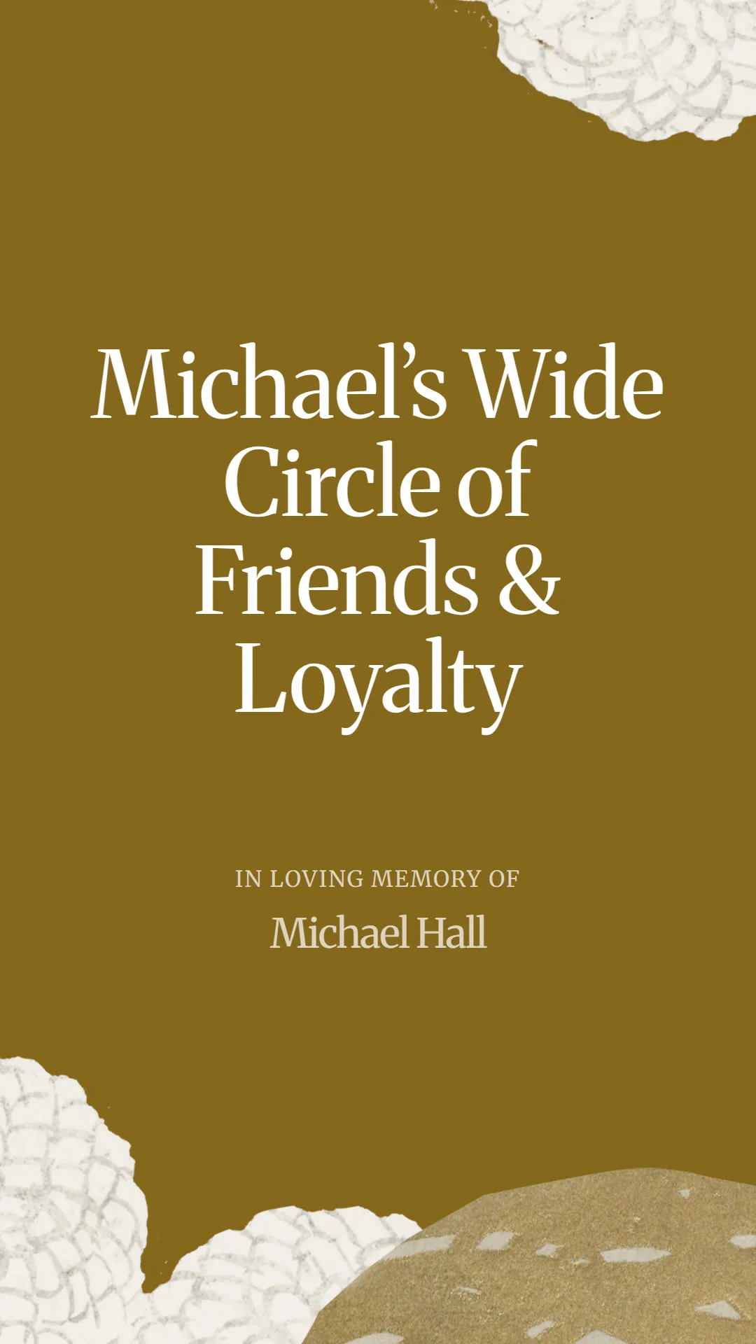 Michael’s Wide Circle of Friends and Loyalty