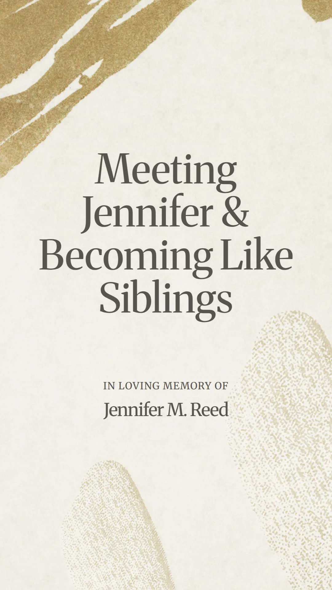 Meeting Jennifer and Becoming Like Siblings