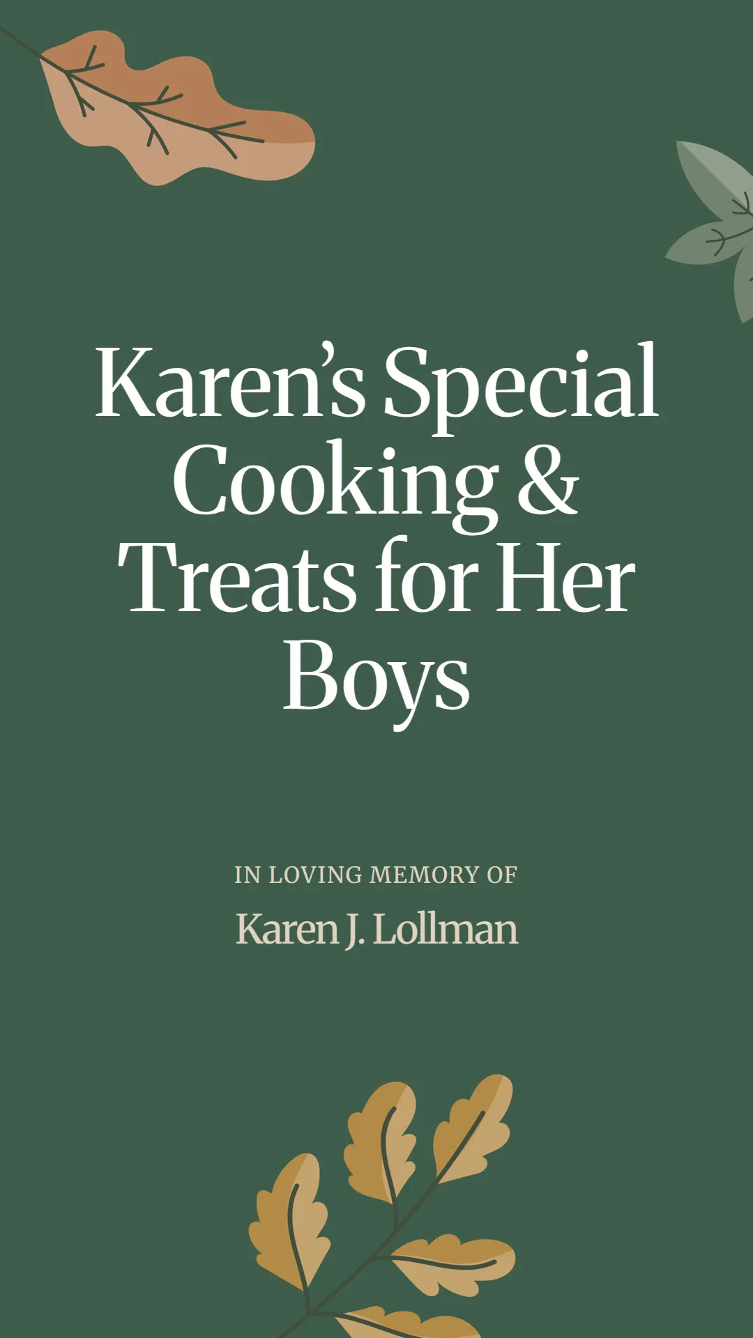 Karen’s Special Cooking and Treats for Her Boys