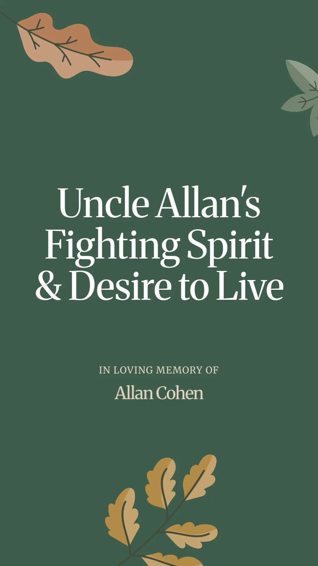 Uncle Allan's Fighting Spirit and Desire to Live