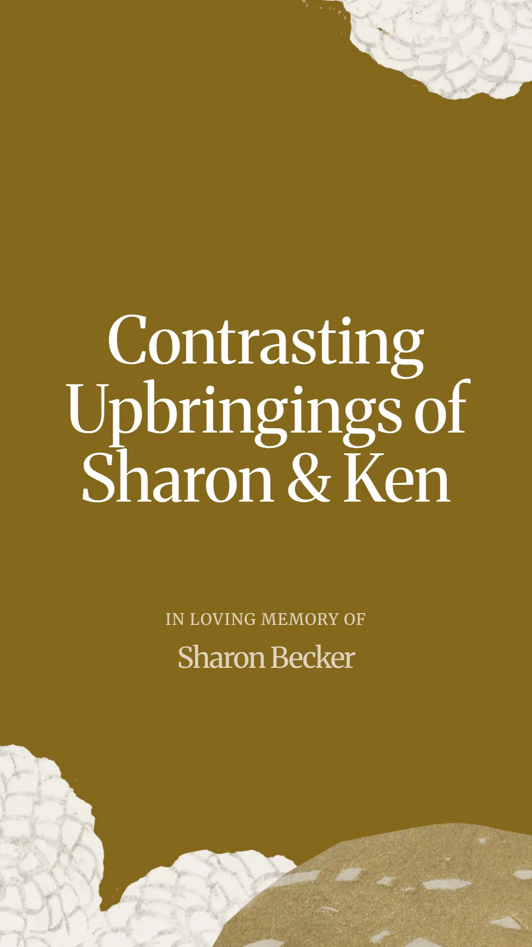 Contrasting Upbringings of Sharon and Ken