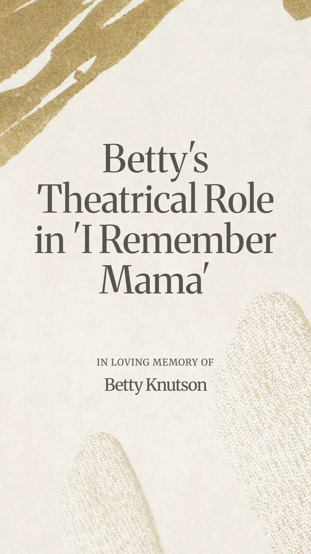 Betty's Theatrical Role in 'I Remember Mama'