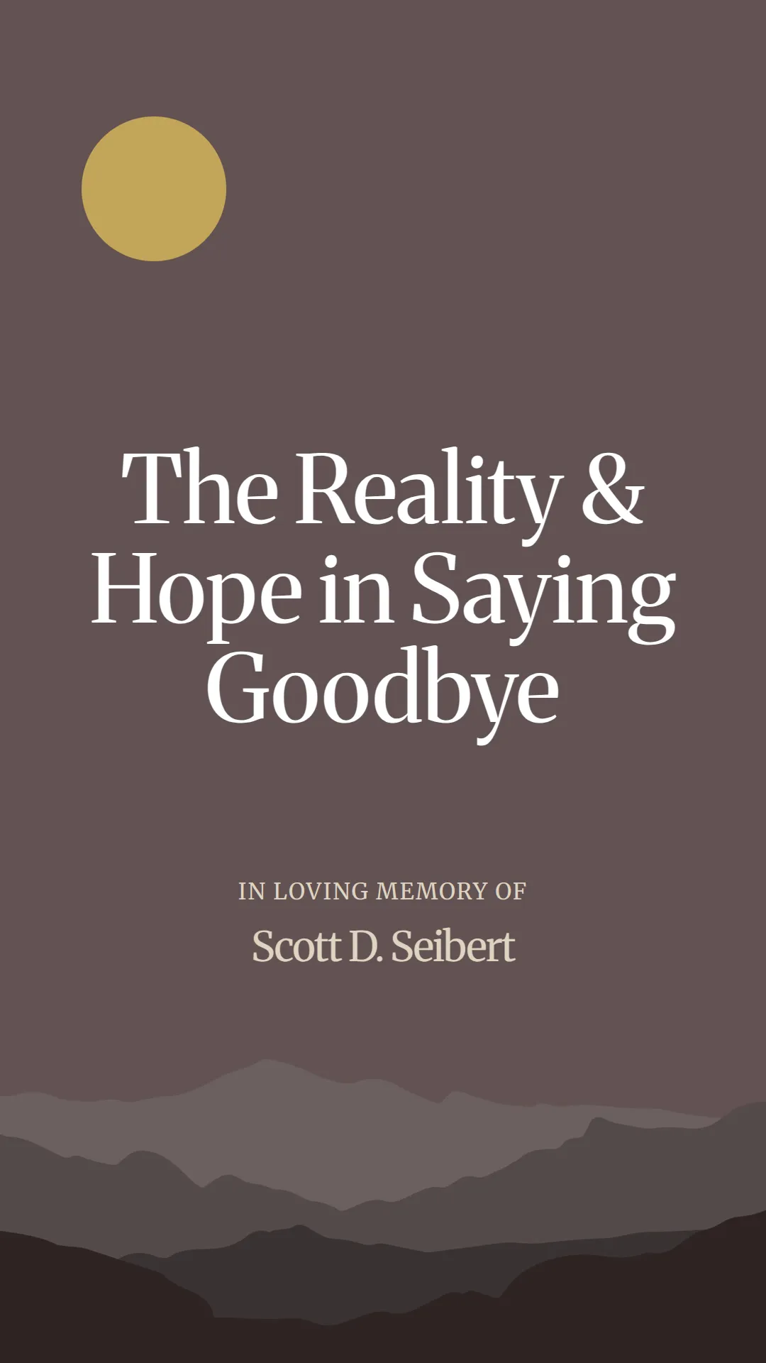 The Reality and Hope in Saying Goodbye