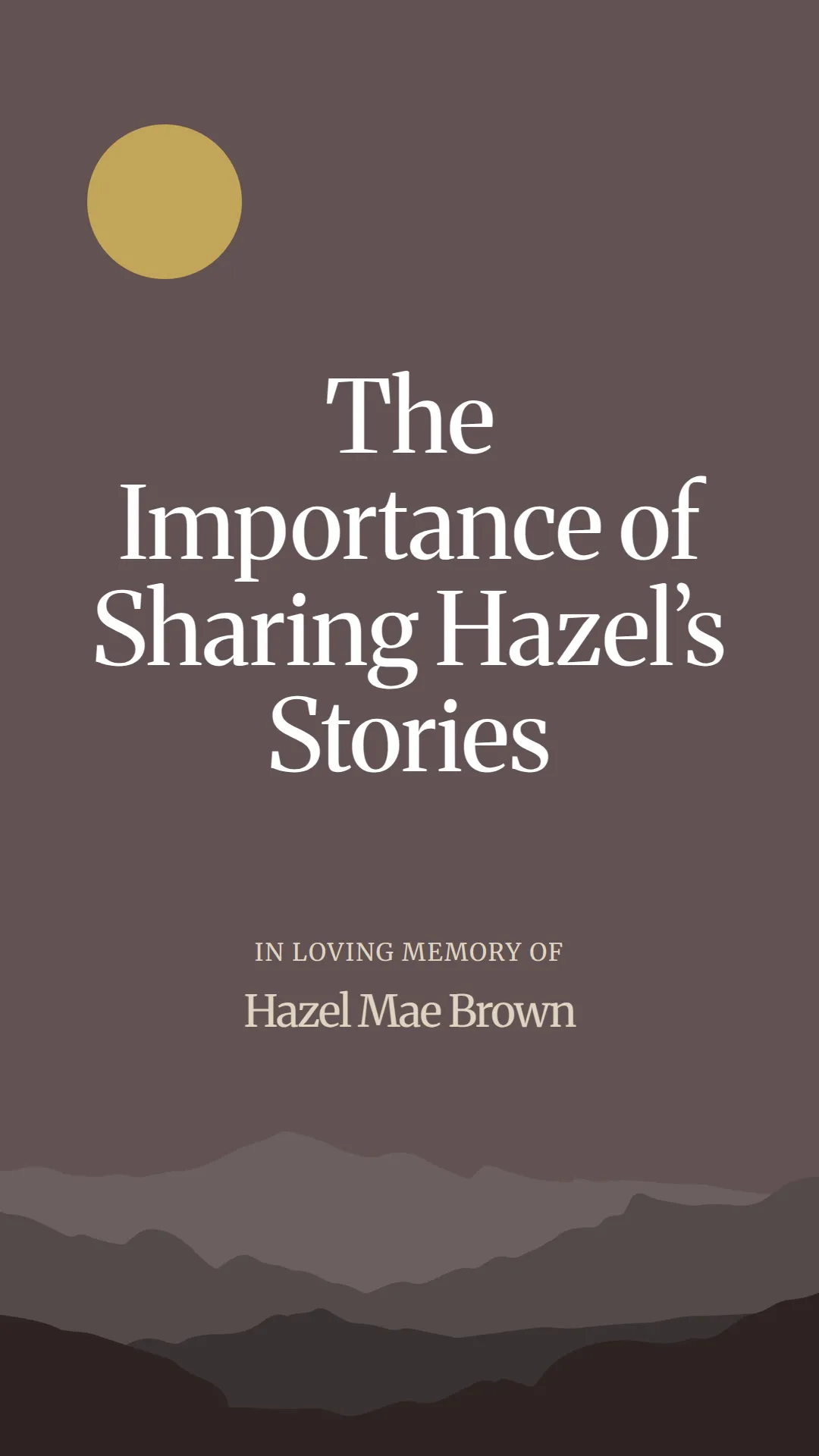 The Importance of Sharing Hazel’s Stories